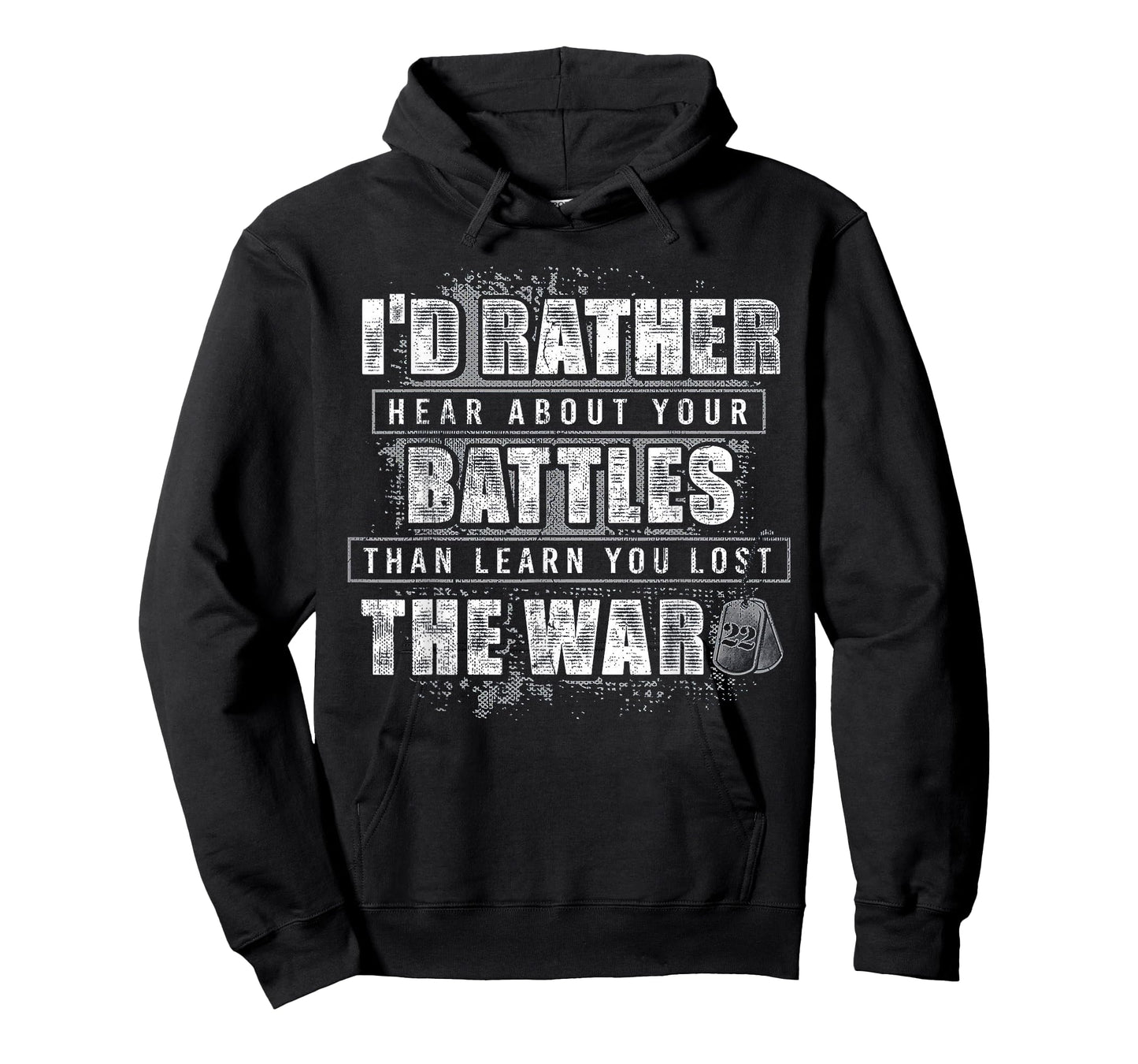 I'd Rather Hear About Your Battles Than Learn You Lost War T-Shirt