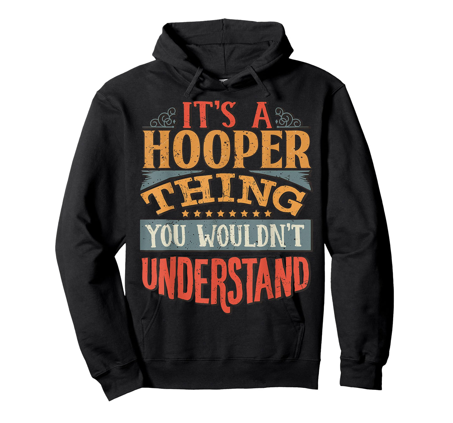 It's A Hooper Thing You Wouldn't Understand T-Shirt