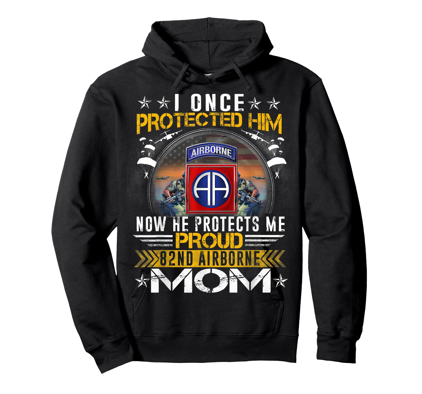 I Once Protected Him Proud 82nd Airborne Mom Military T-Shirt