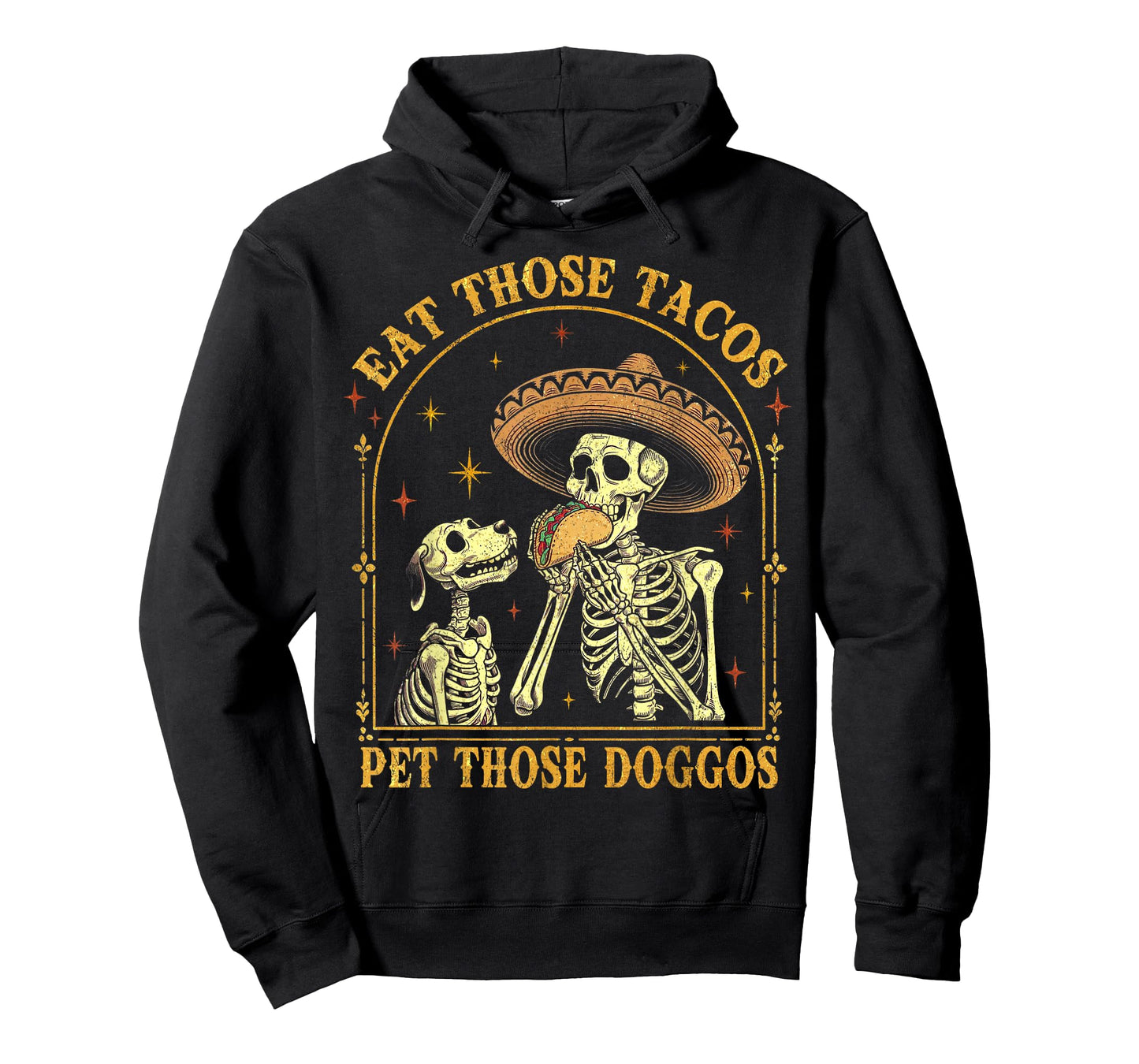 Eat Those Tacos Pet Those Doggos Taco Lover and Dog T-Shirt
