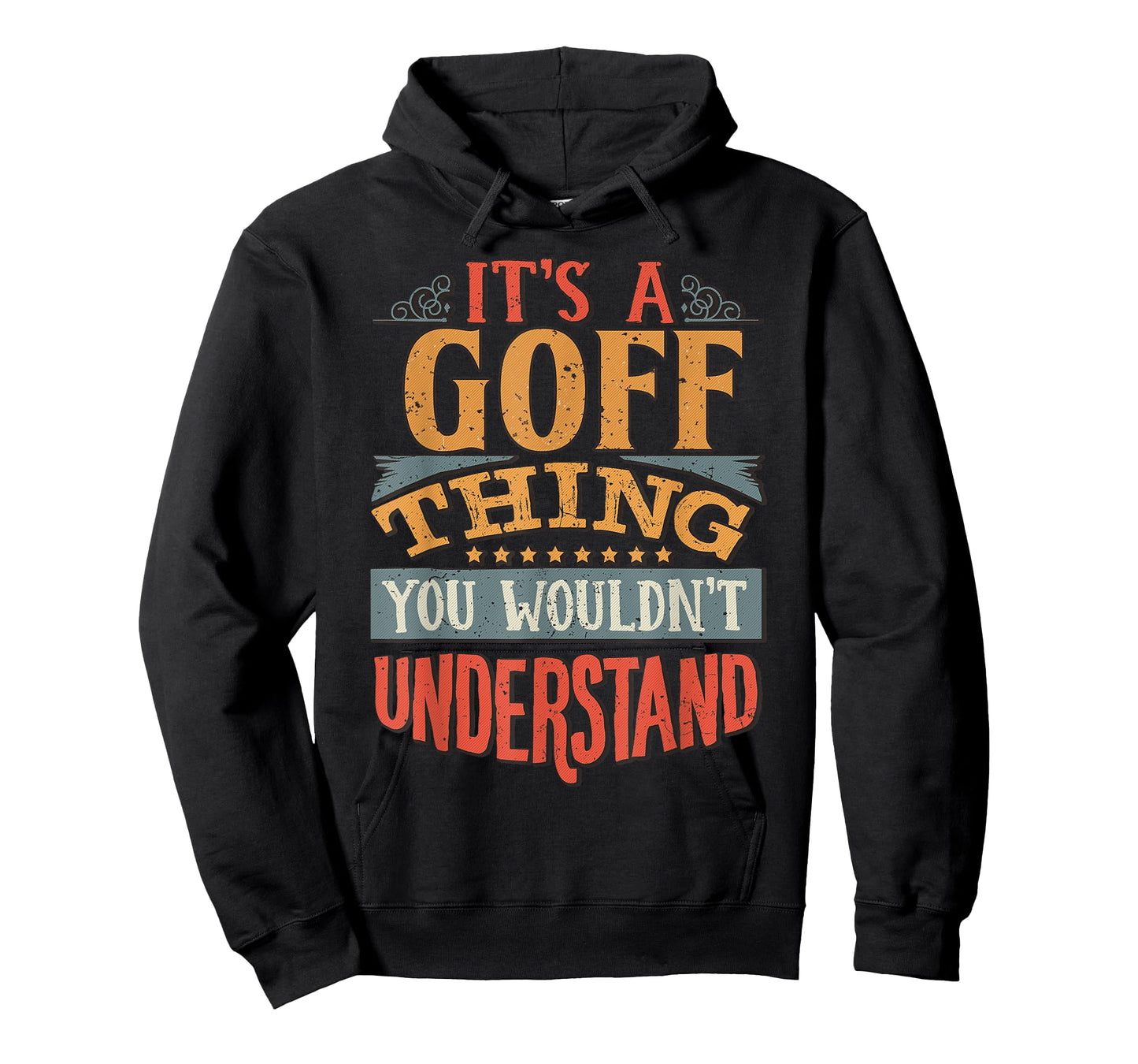 It's A Goff Thing You Wouldn't Understand T-Shirt