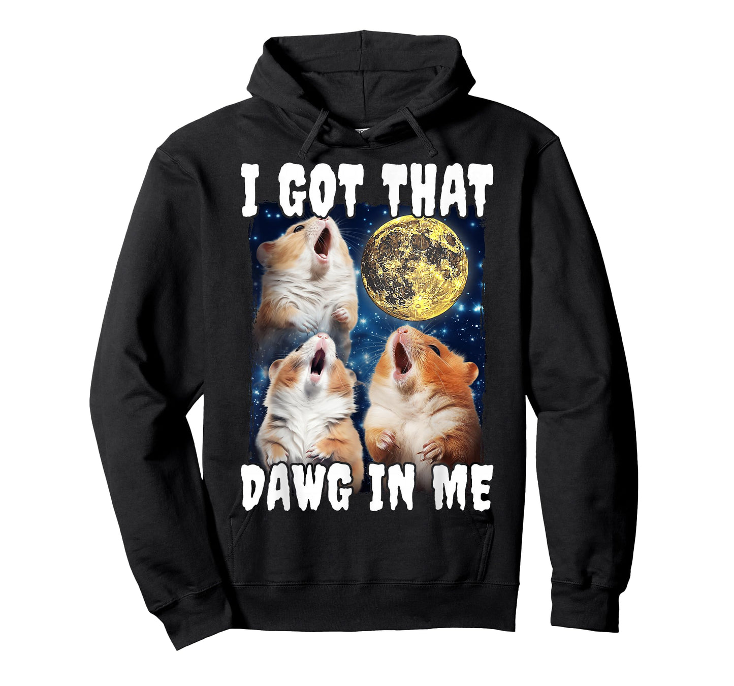 I Got That Dawg In Me Hamster T-Shirt