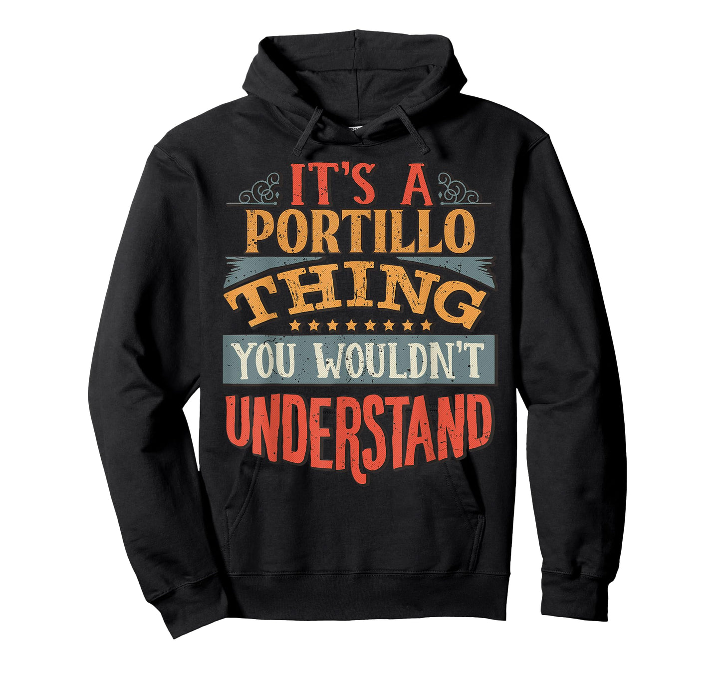 It's A Portillo Thing You Wouldn't Understand T-Shirt