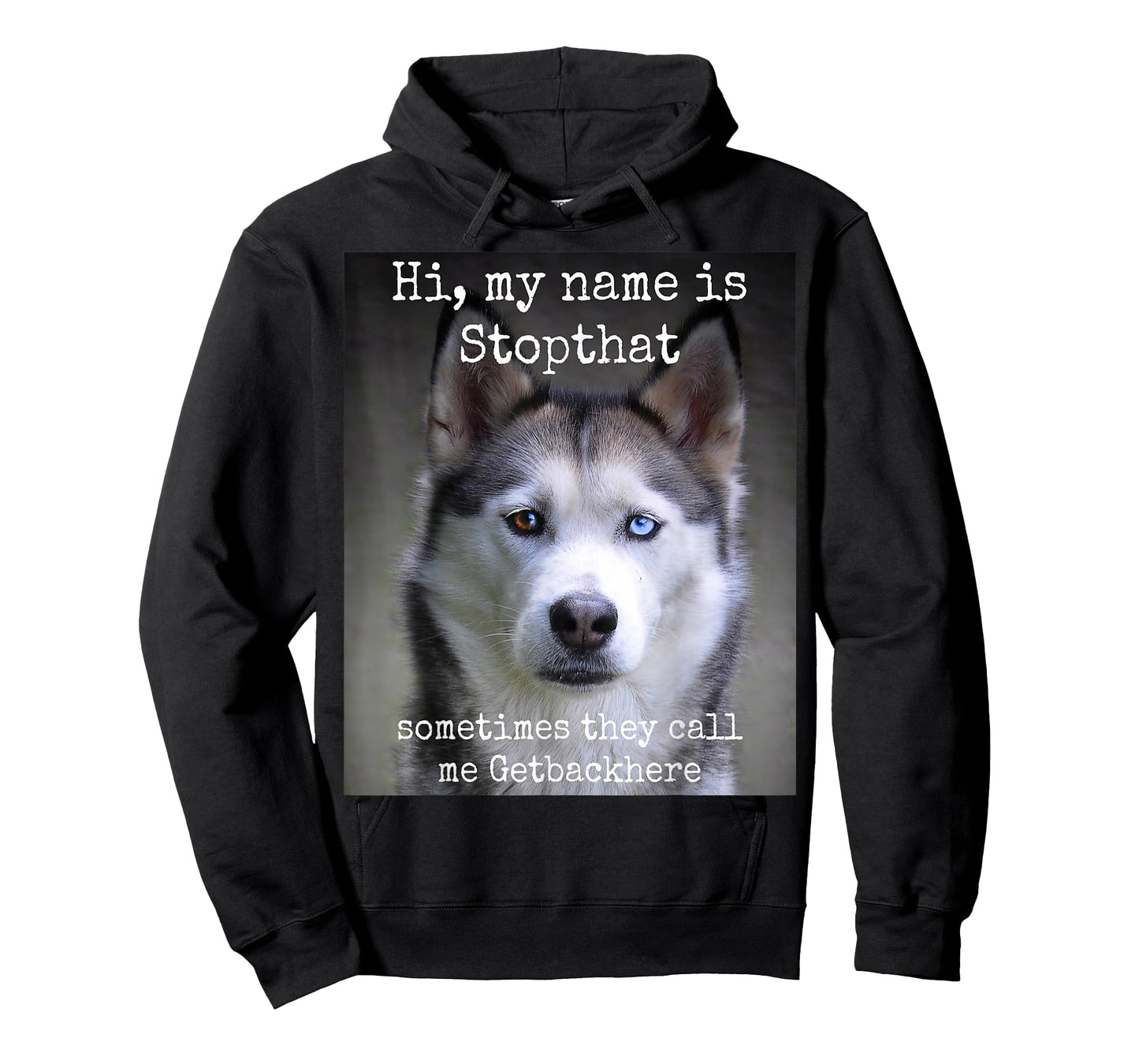 My Name is Stopthat Funny Hyper Siberian Husky Dog Owner T-Shirt Small