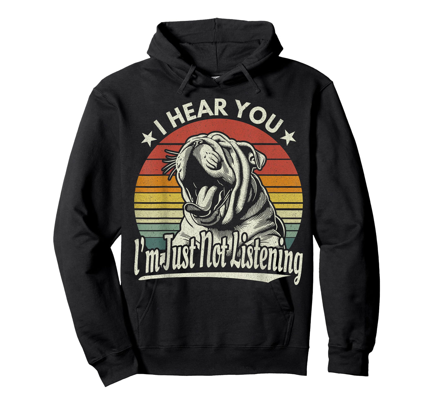 Yawn Bulldog I Hear You I'm Just Not Listening Sunset Retro T-Shirt