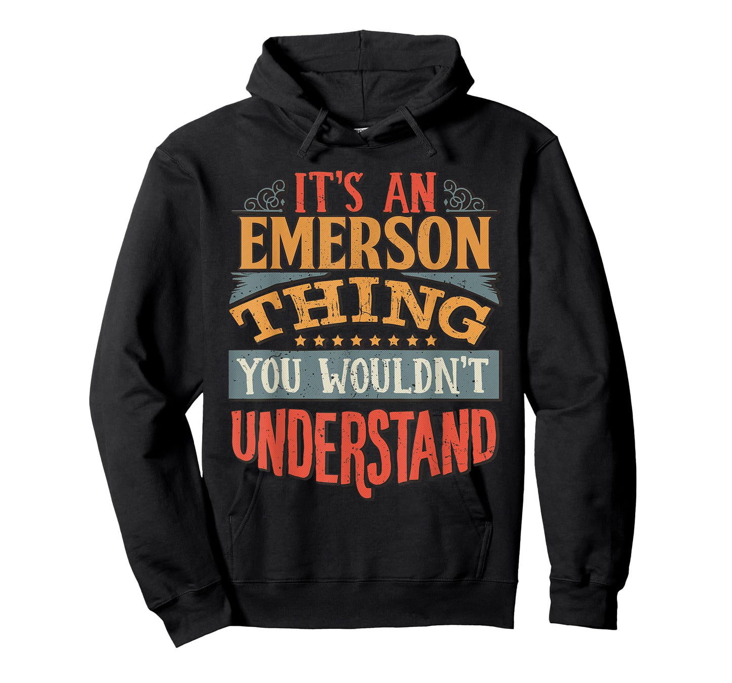 It's An Emerson Thing You Wouldn't Understand T-Shirt