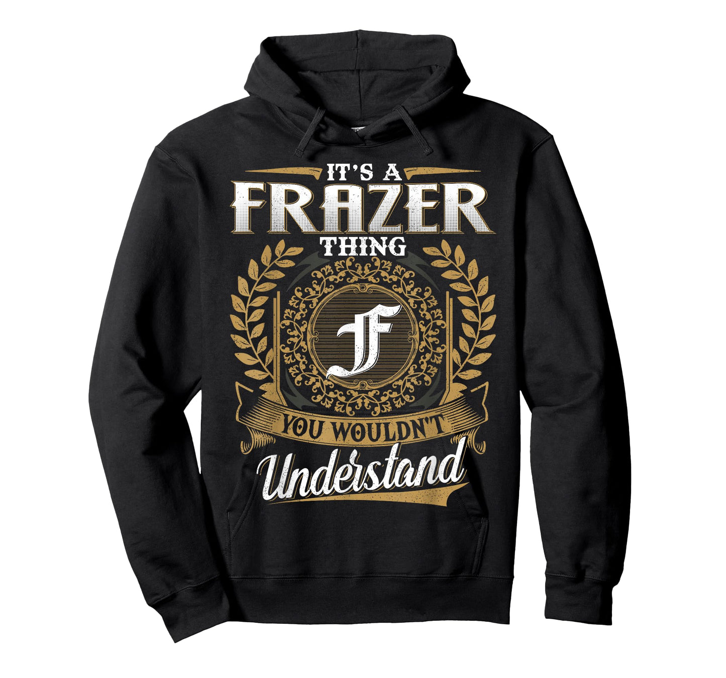 It's A Frazer Thing You Wouldn't Understand Name Classic T-Shirt