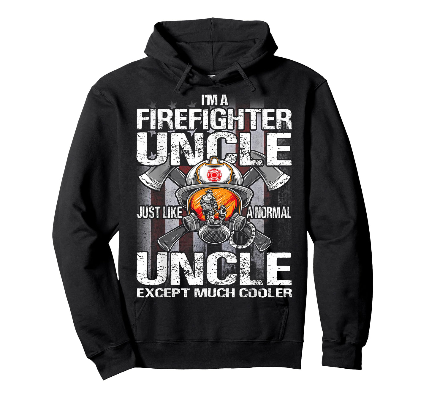 I'm A Firefighter Uncle Just Like A Normal Uncle Except T-Shirt