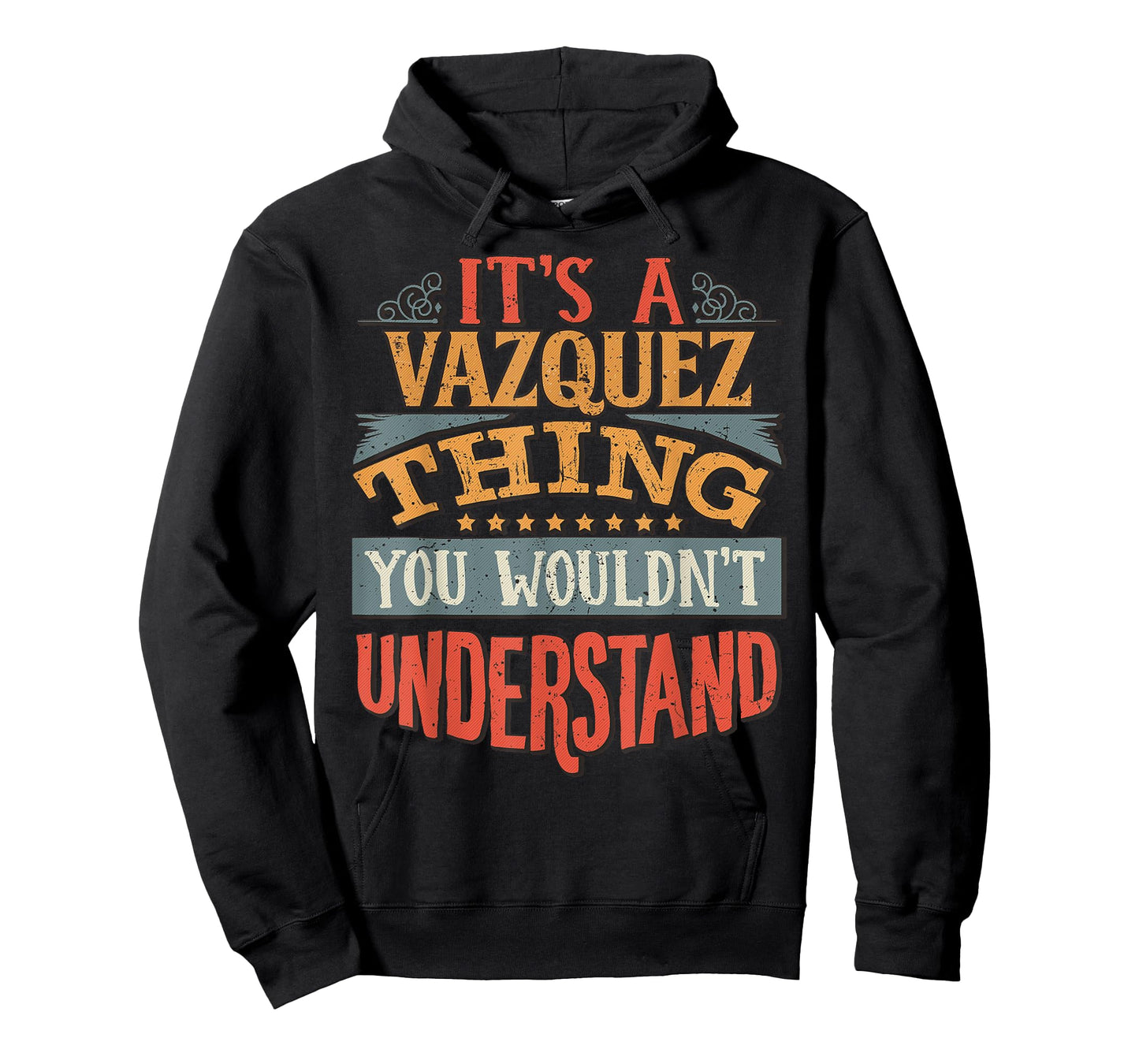 It's A Vazquez Thing You Wouldn't Understand T-Shirt