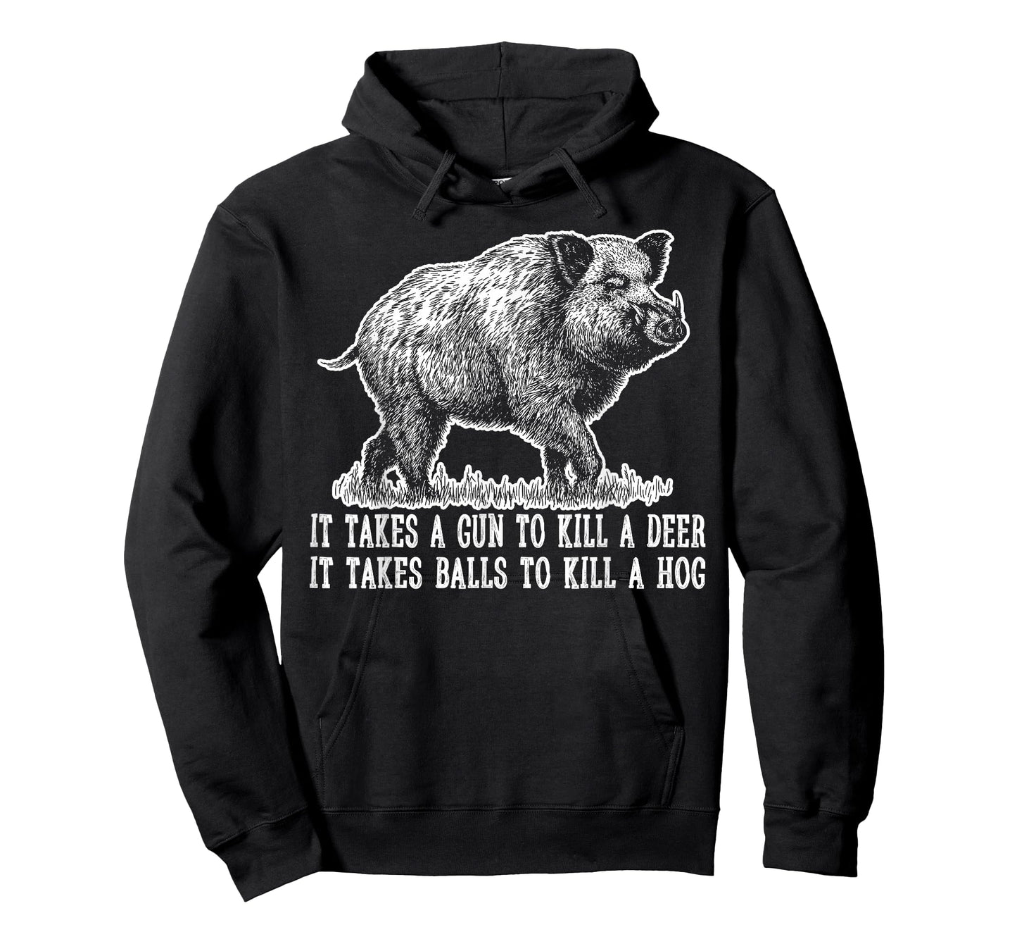 Hunting Hog Pig Sus Deer Hunting It Takes Balls Funny T-Shirt