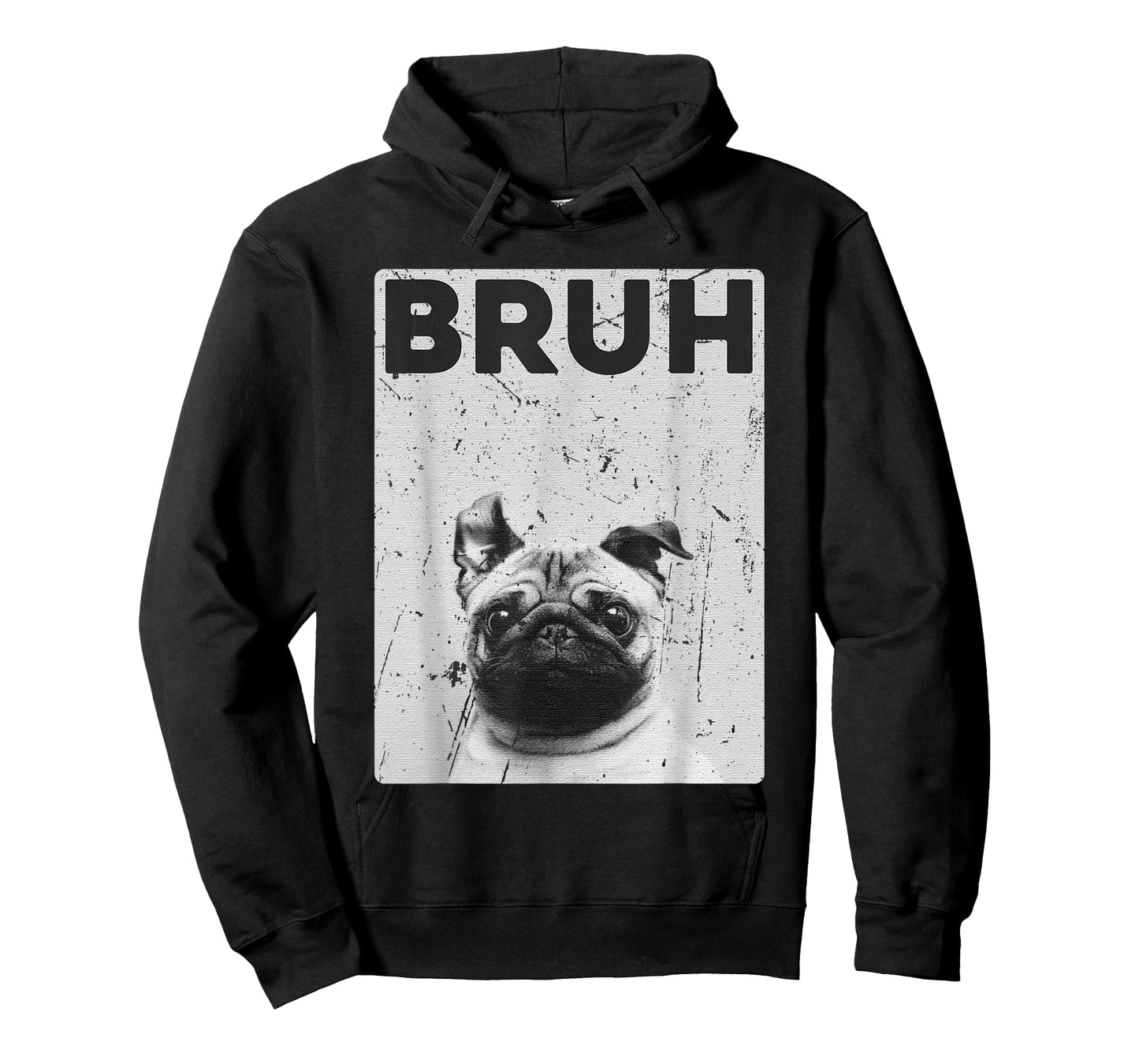 Funny Pug says Bruh Cute Dog Fashion Brah Meme Quote Men Women Kids T-Shirt