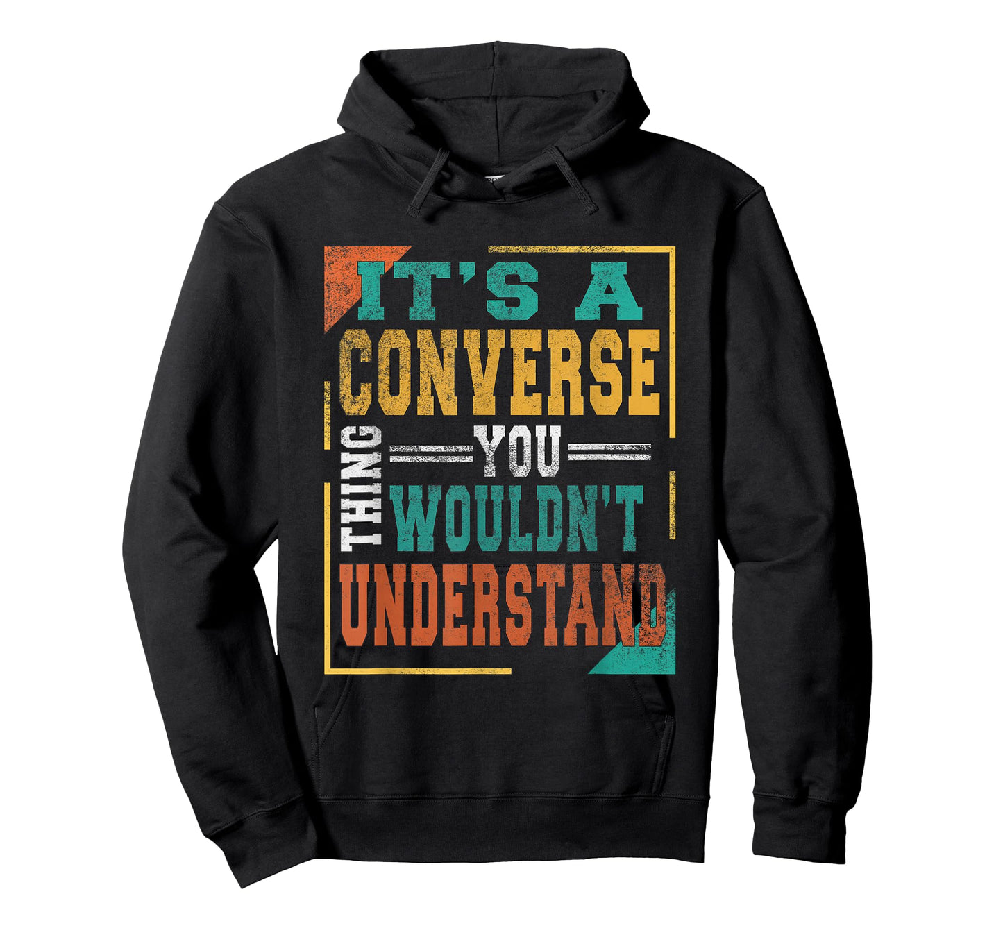 It's A Converse Thing You Wouldn't Understand Funny Adult T-Shirt
