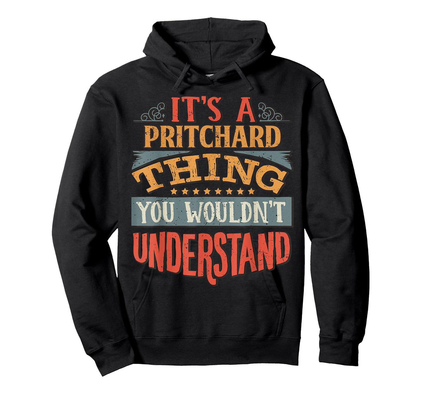 It's A Pritchard Thing You Wouldn't Understand T-Shirt