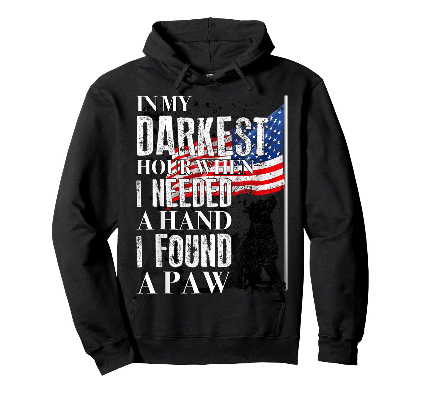 In My Darkest Hour I Reached For A Hand Found A Paw T-Shirt