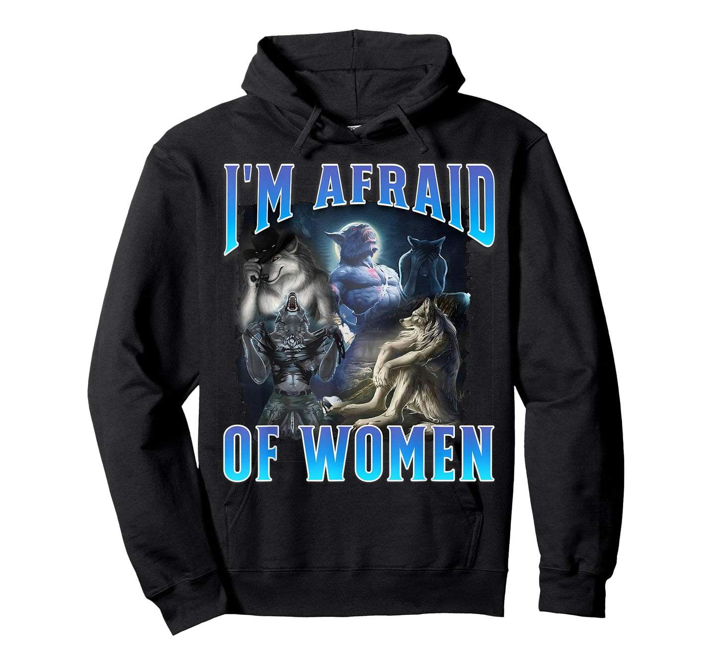 I'm Afraid of Women Funny Werewolf Wolf Meme Bootleg T-Shirt