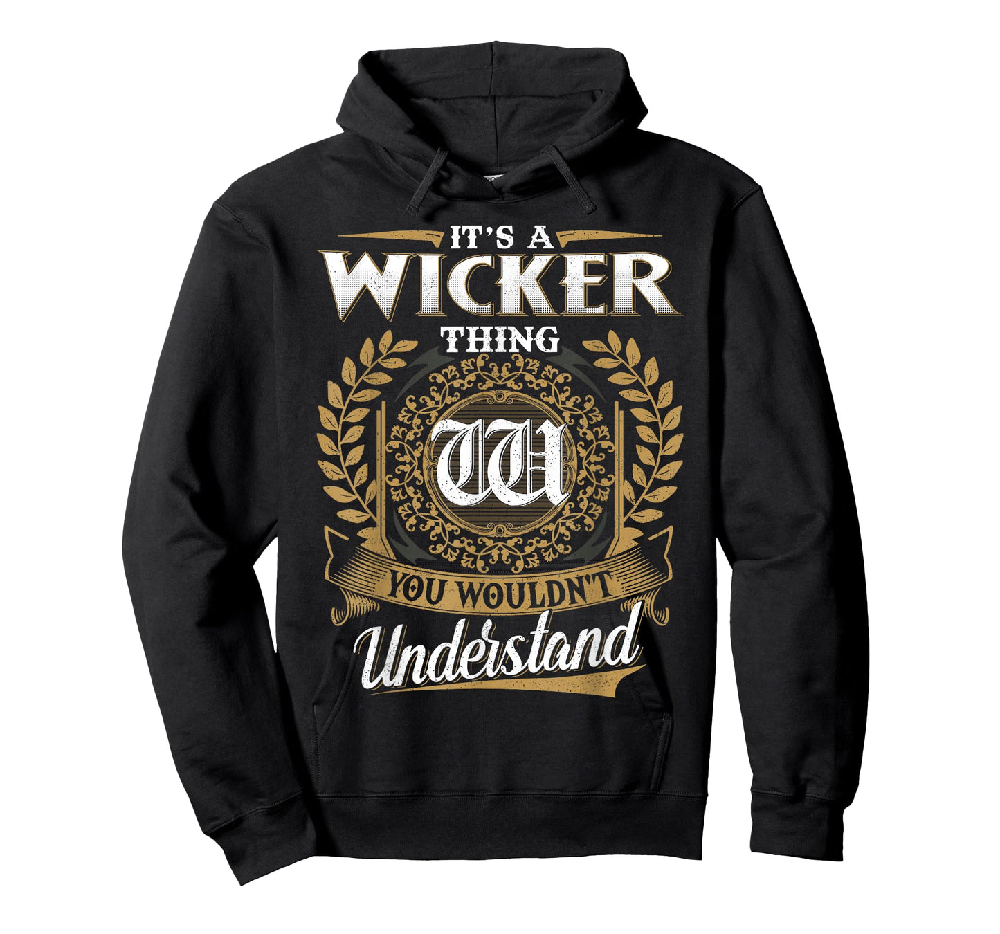 It's A Wicker Thing You Wouldn't Understand Name Classic T-Shirt