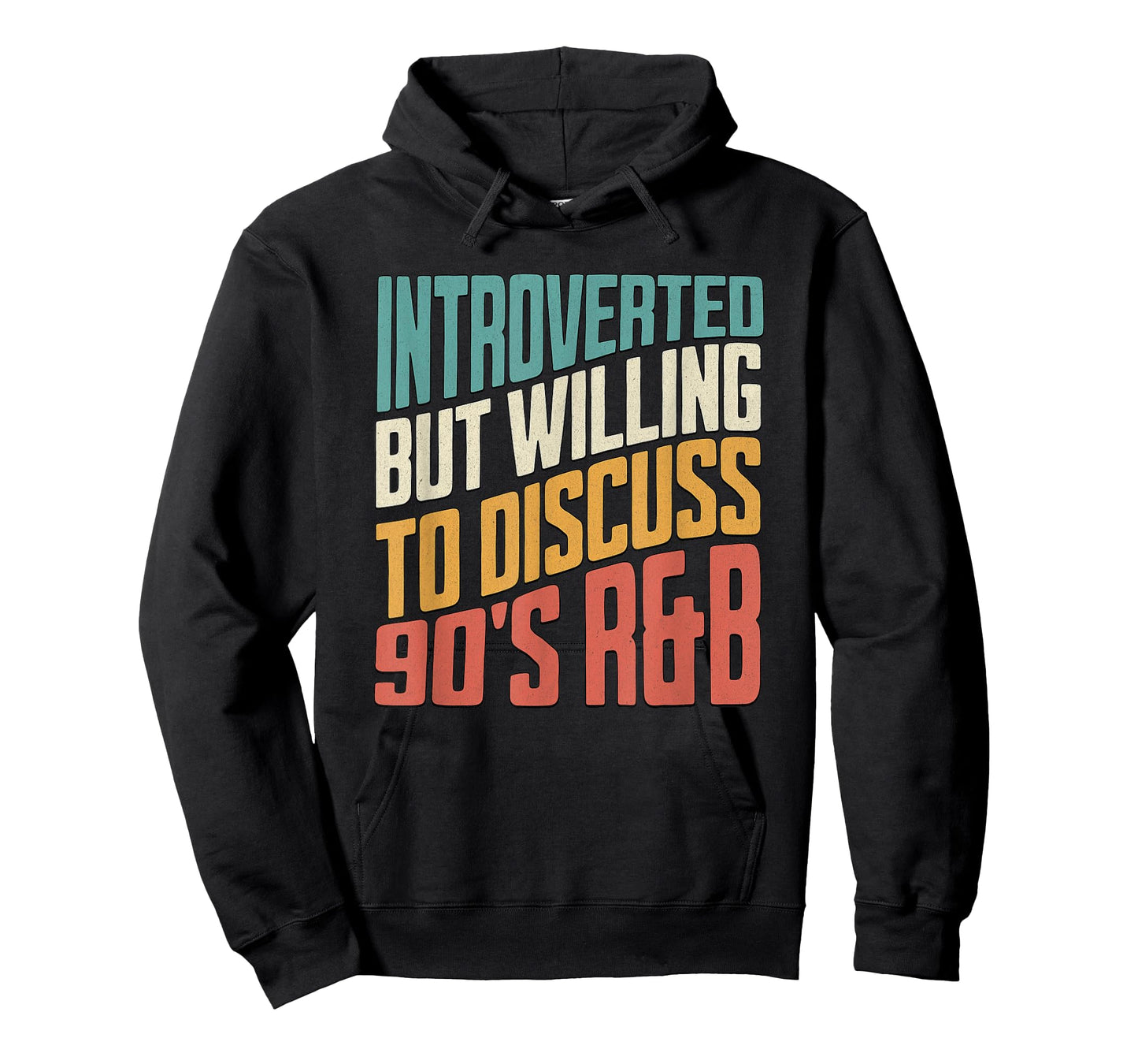 Introverted But Willing To Discuss 90s R&B Funny Anti Social T-Shirt