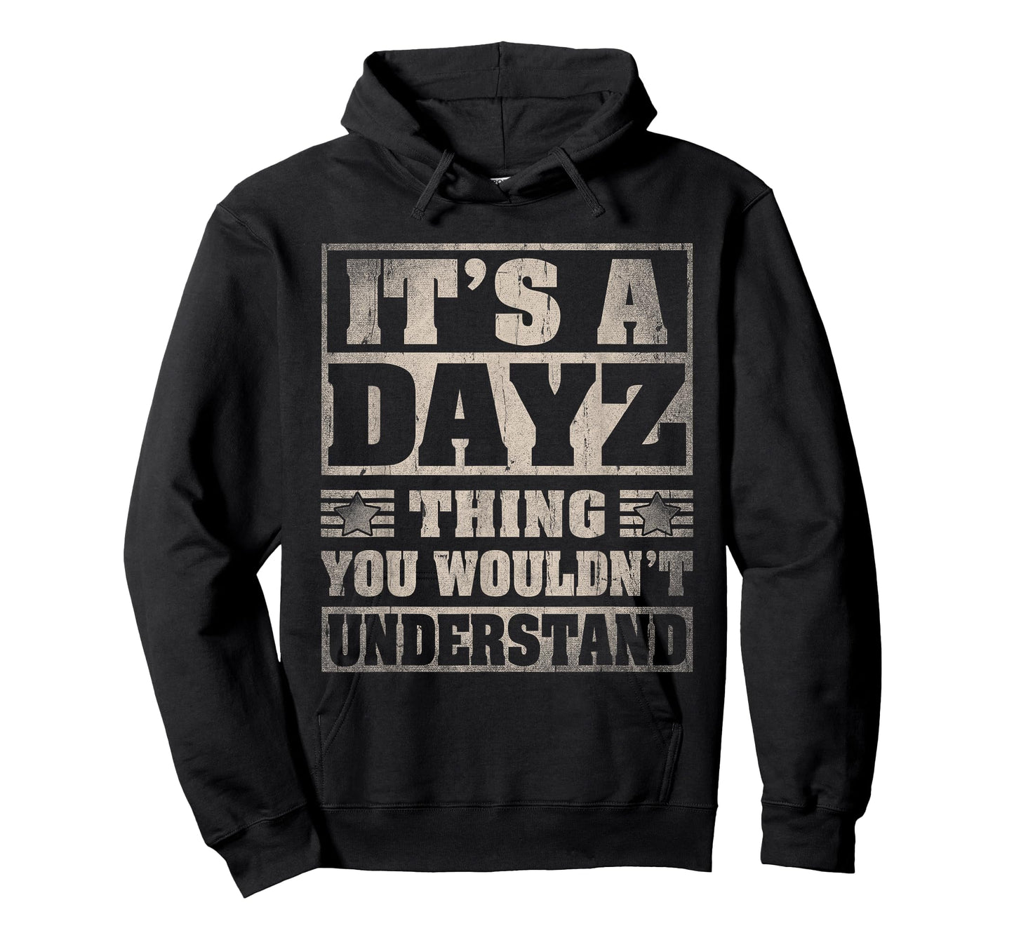 Dayz Last Name Shirt It's A Dayz Thing T-Shirt