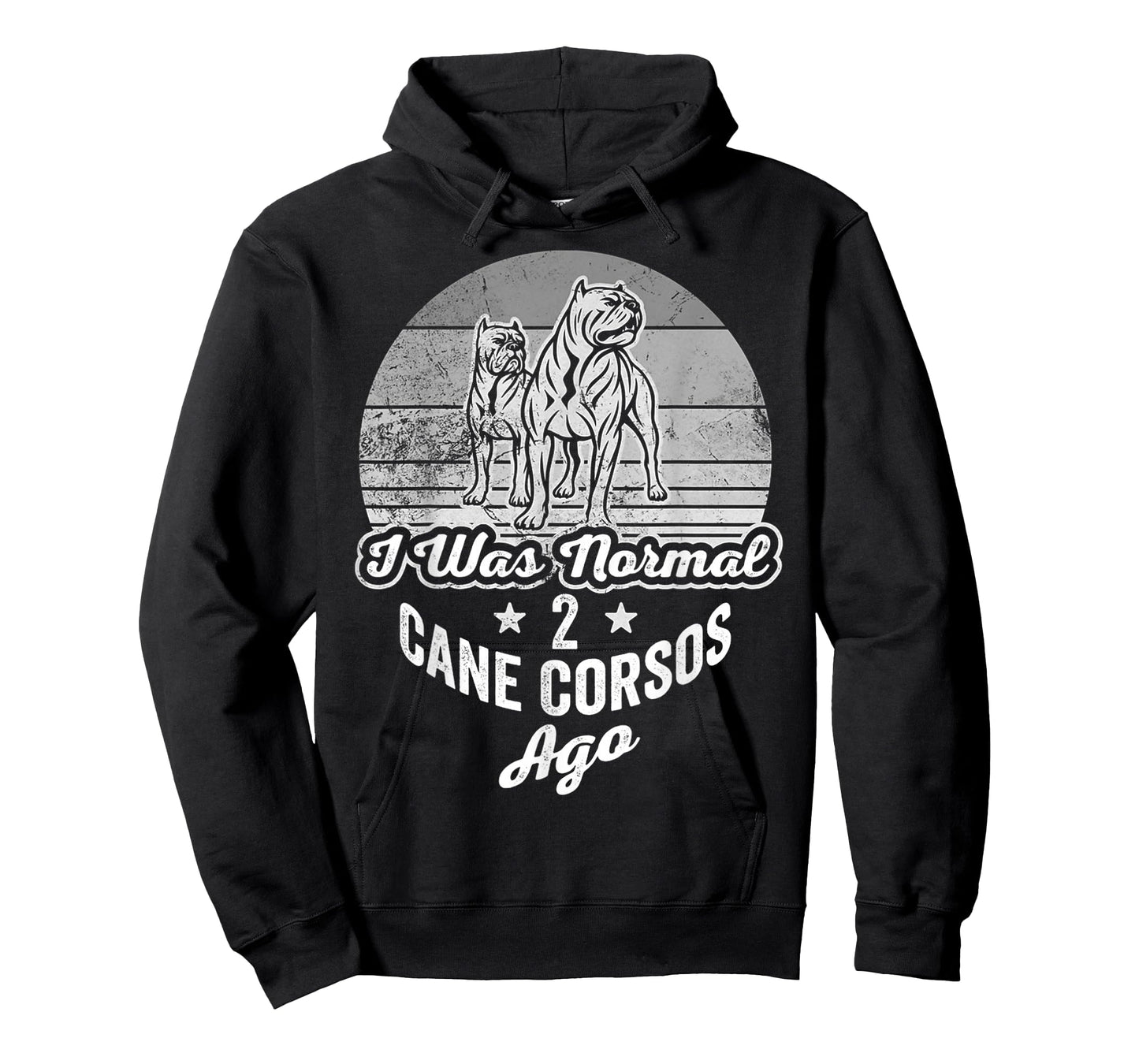 I was Normal 2 Cane Corsos Ago T-Shirt