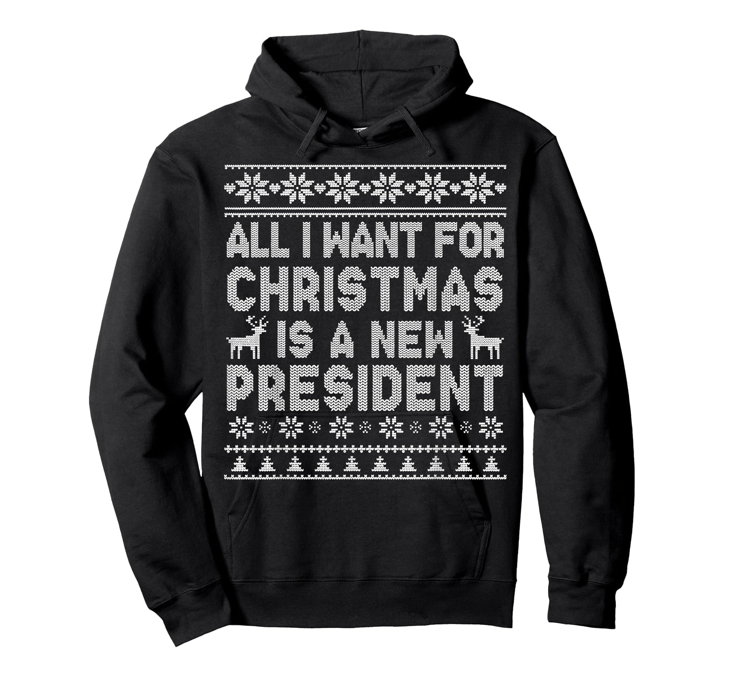 All I Want for Christmas is A New President Ugly T-Shirt