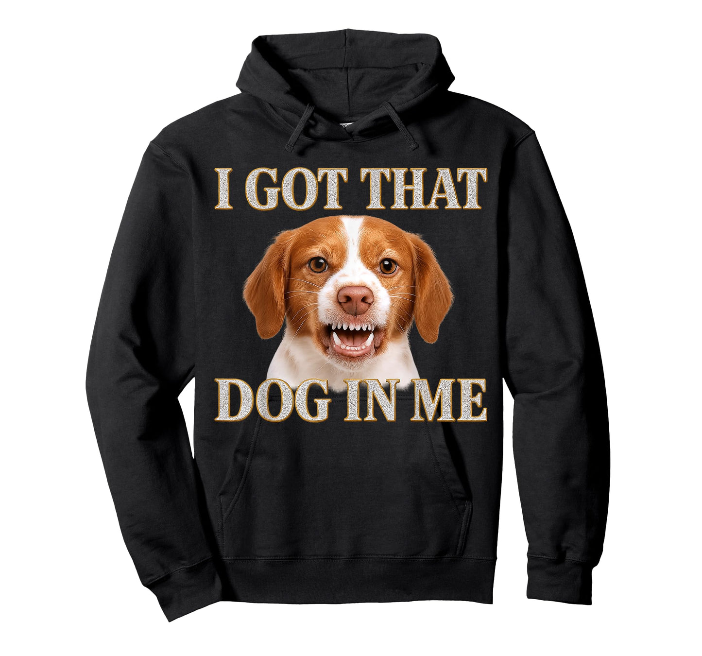 Brittany Spaniel I Got That Dog In Me Cute Angry Dog Lover T-Shirt