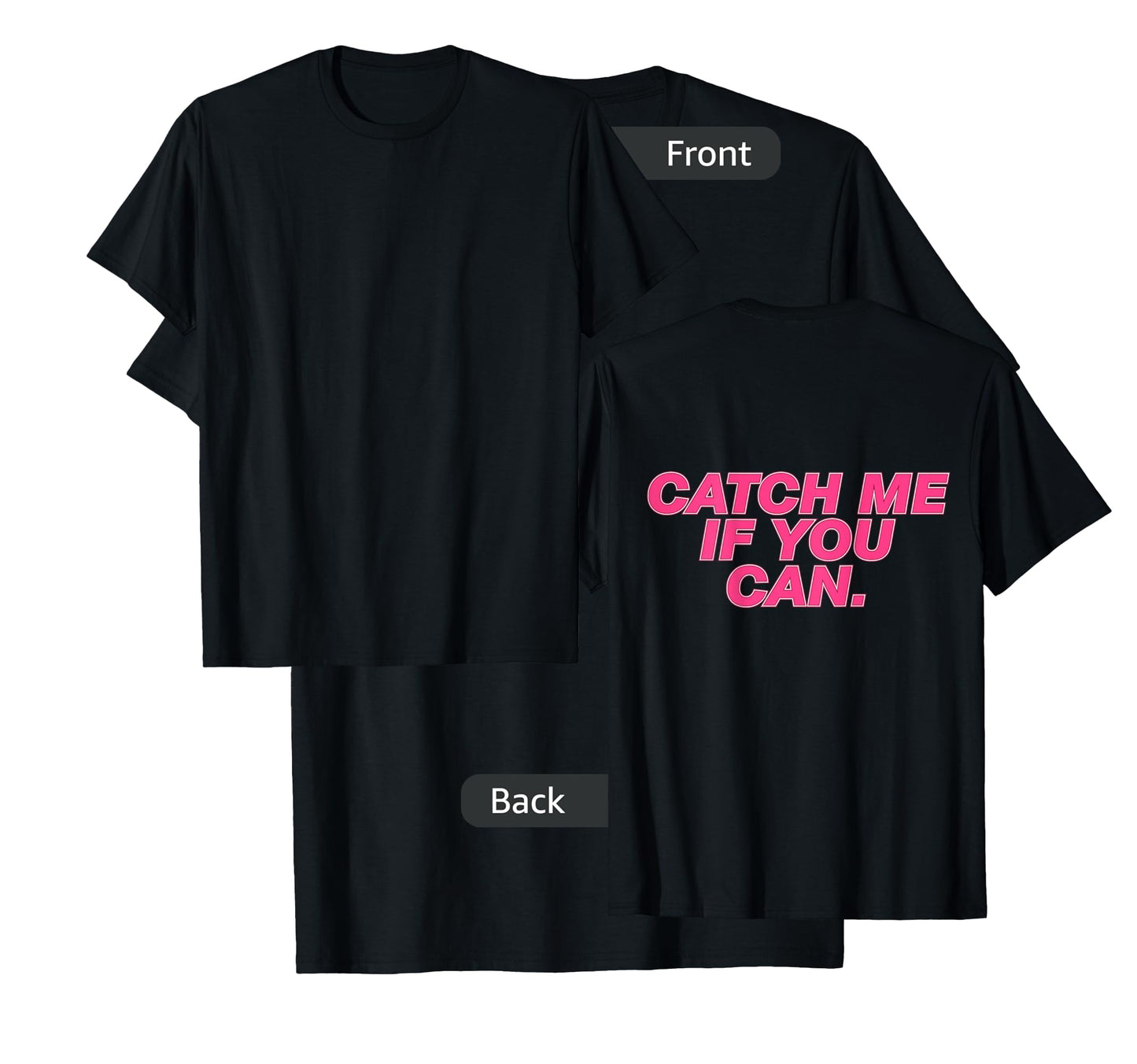 Funny Girls Running Shirt - Catch Me If You Can
