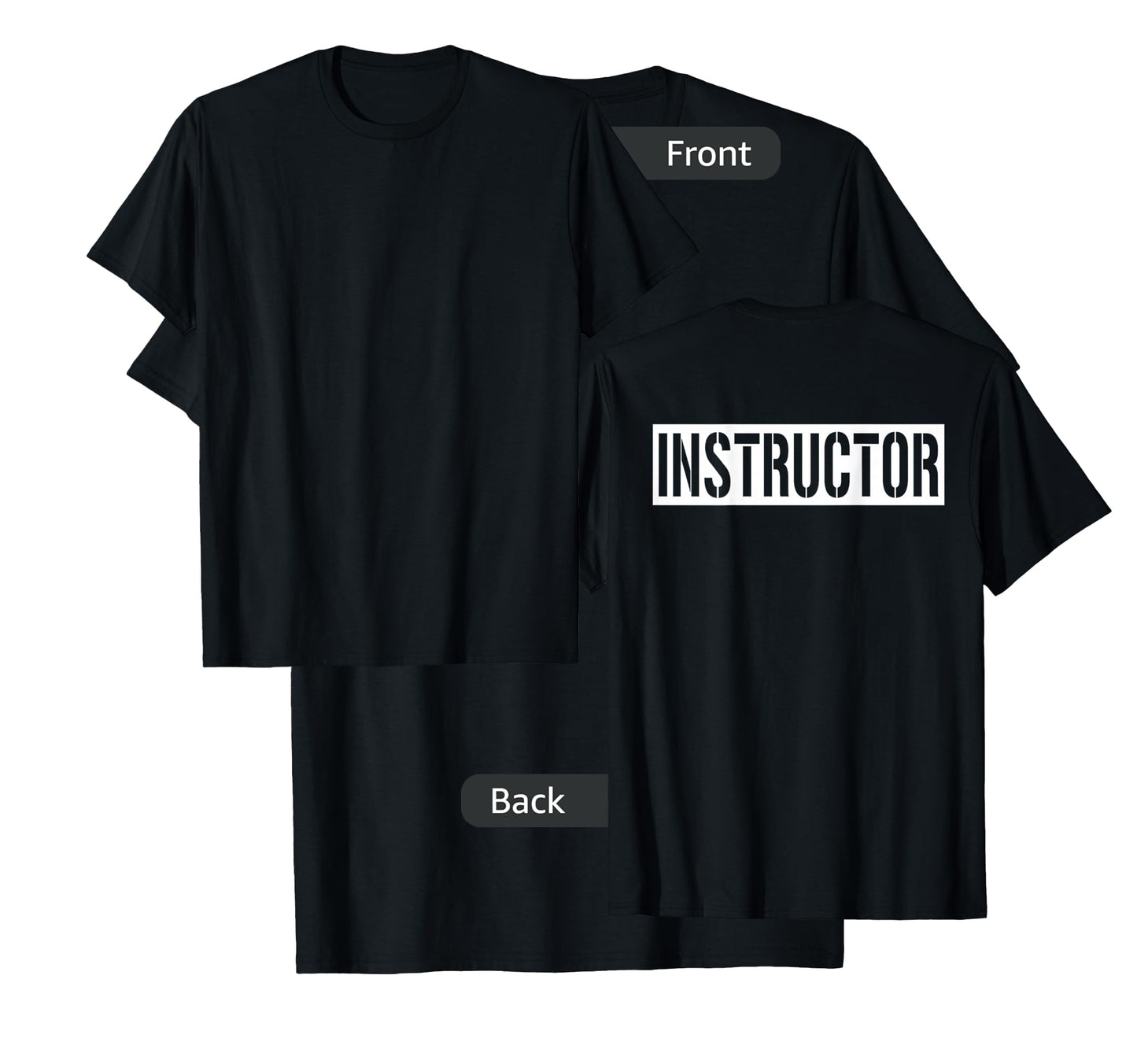 Instructor Shirt (Printed On Back Only) Work Office Teacher T-Shirt