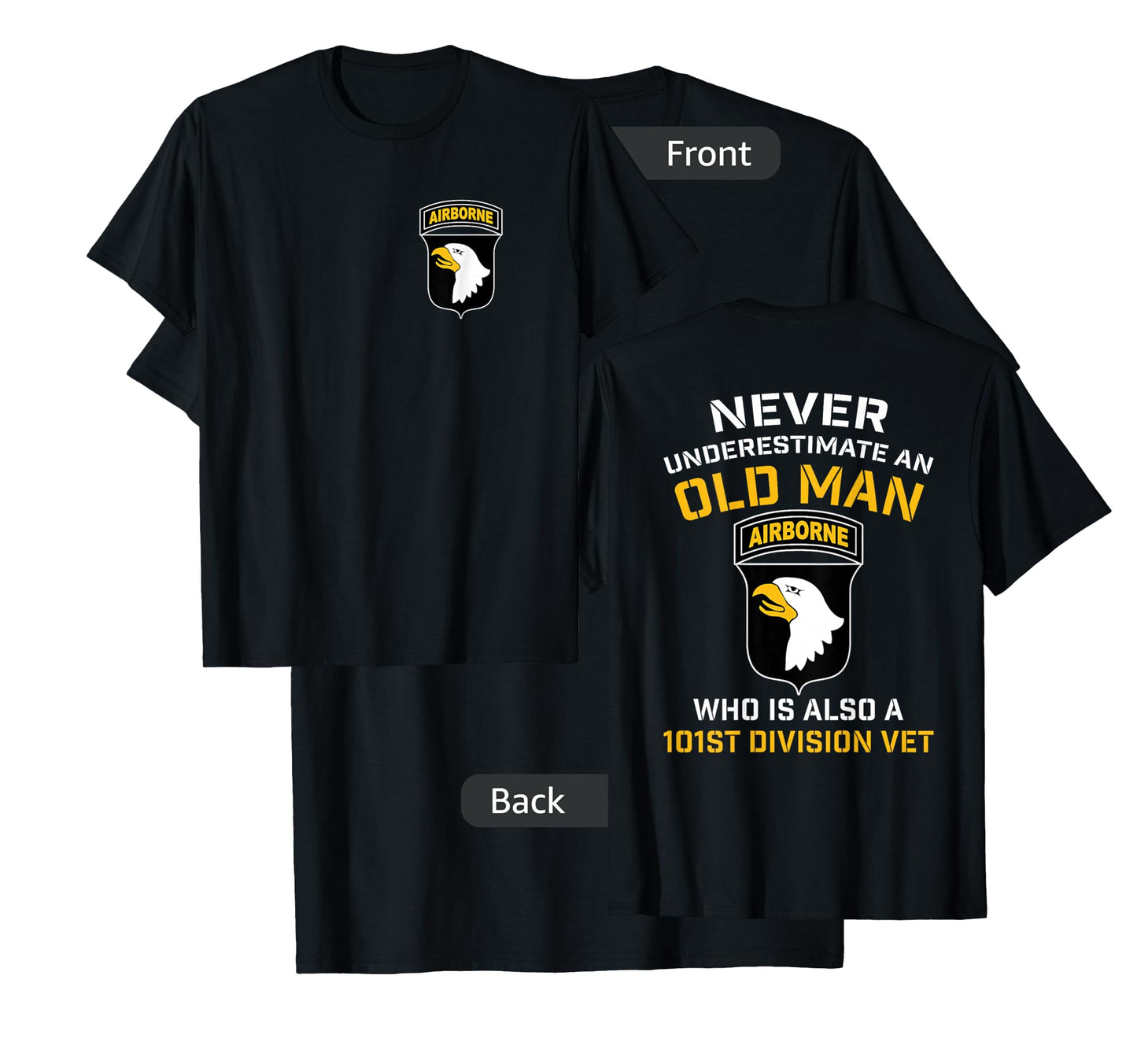 101st Airborne Never Underestimate An Old Man Who Is A Vet T-Shirt