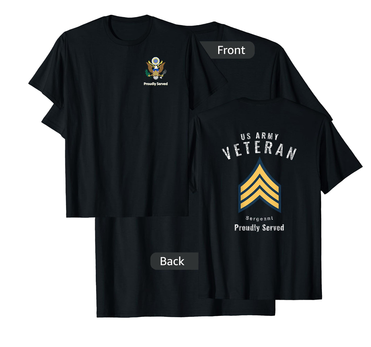 Proudly Served Veteran Army SGT Shirt T-Shirt