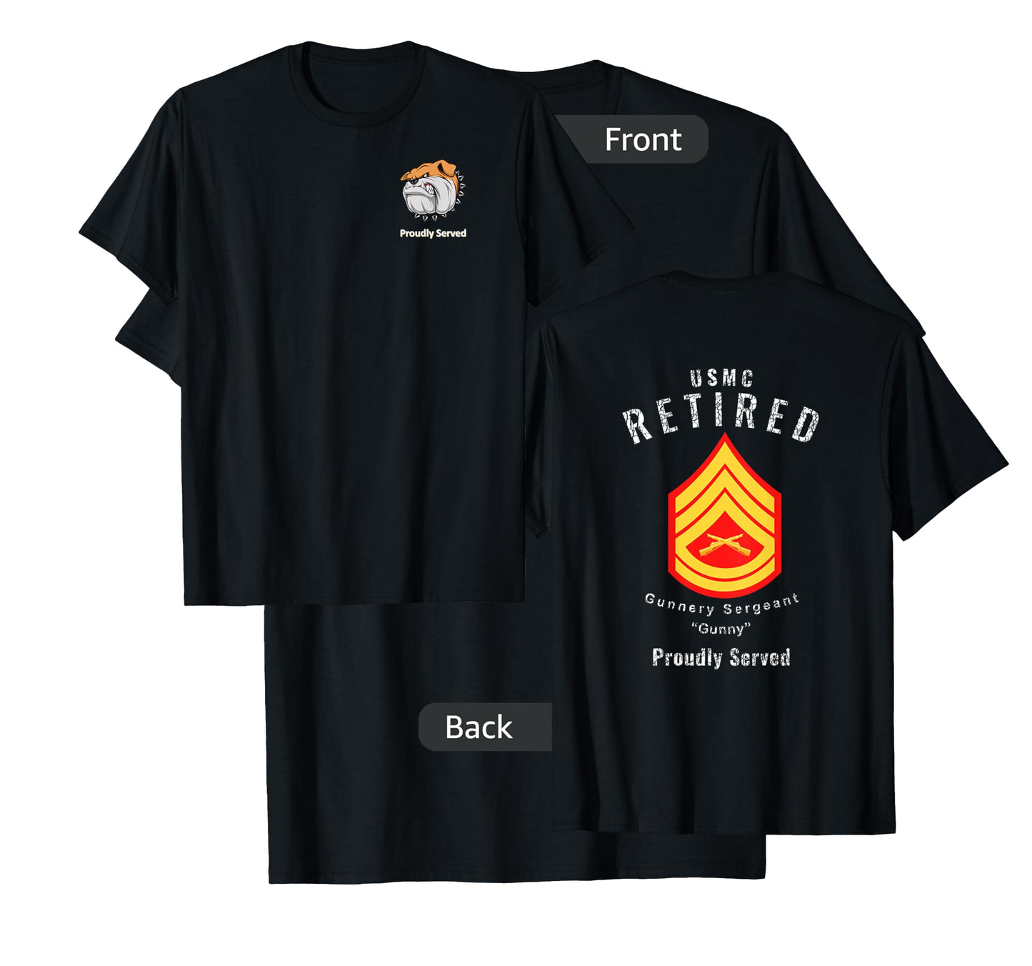 Proudly Served Retired Gunnery Sergeant Shirt T-Shirt