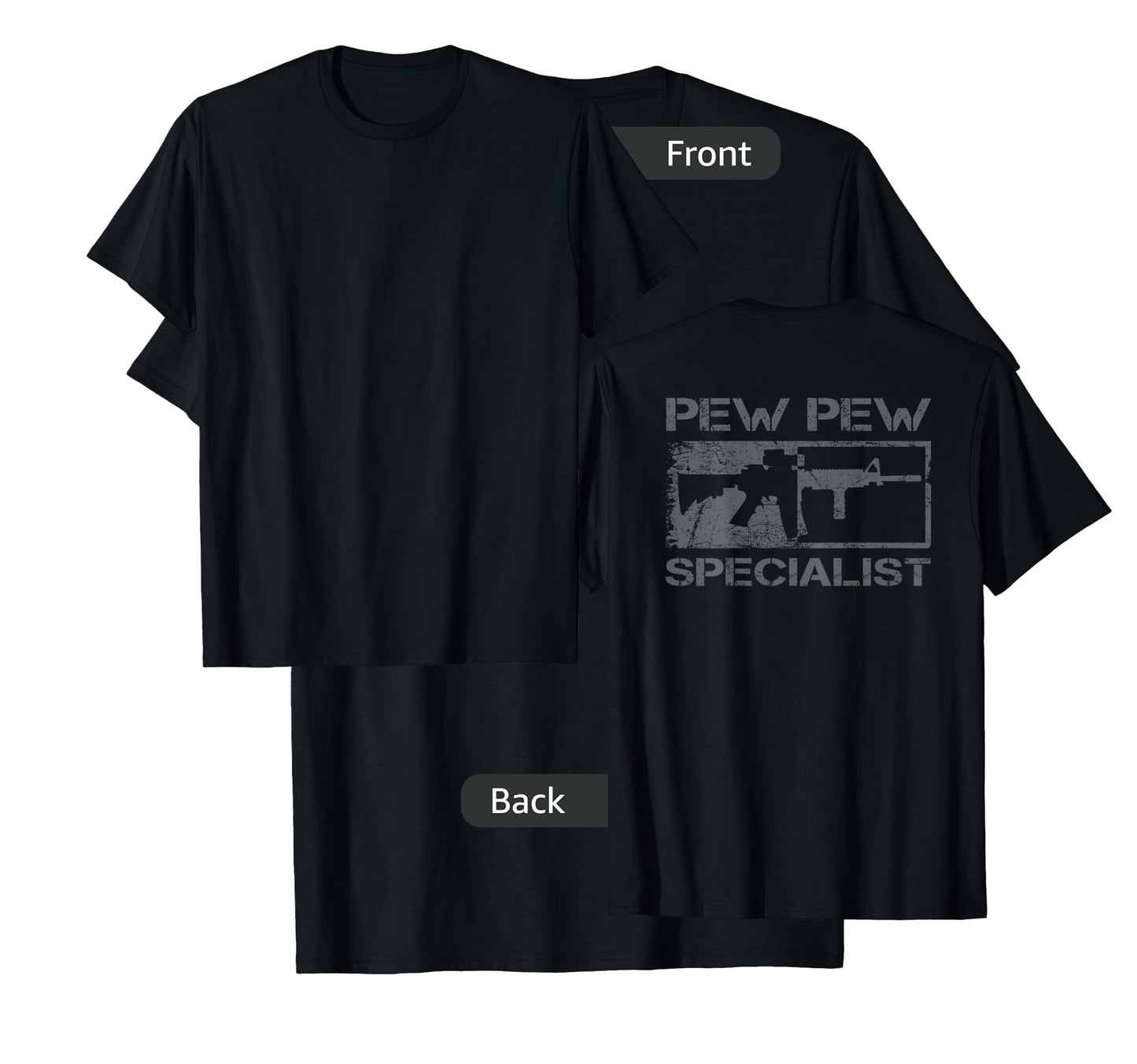 Pew Pew Specialist - Pro Gun 5.56 AR15 Rifle M4 (ON BACK) T-Shirt