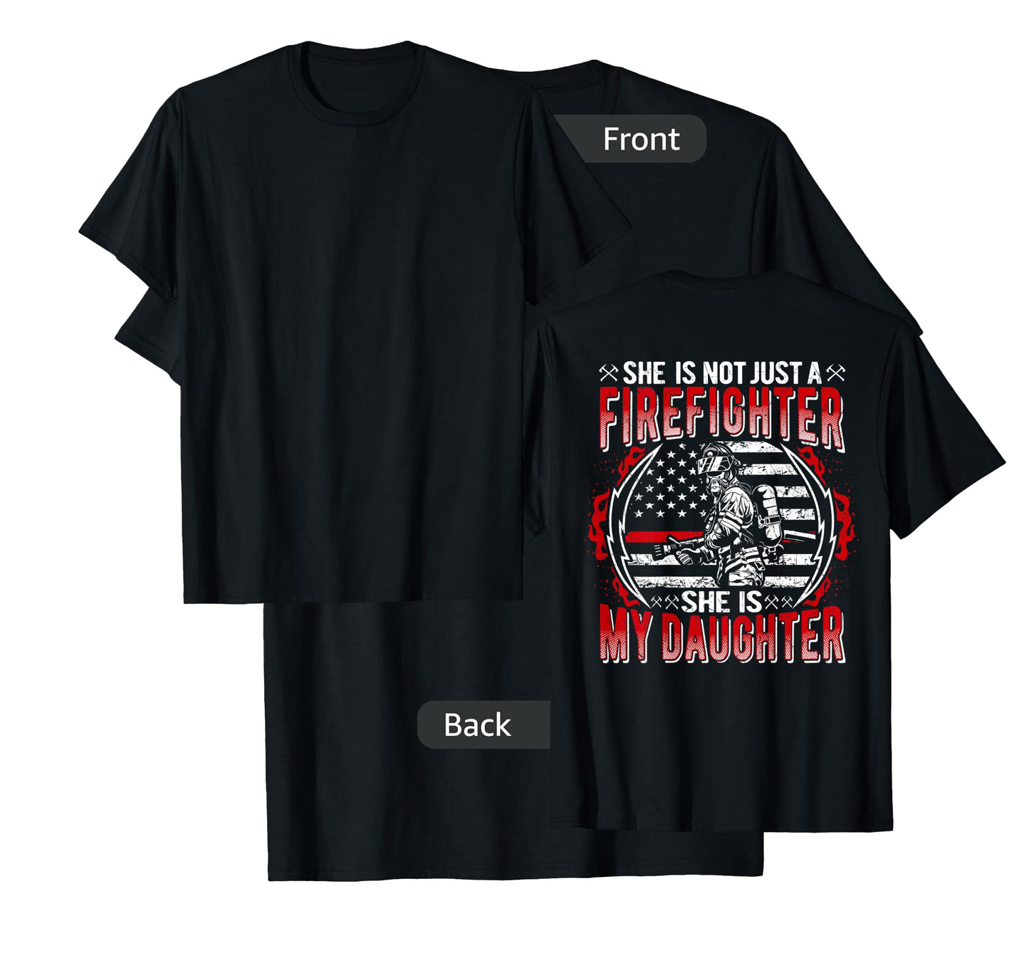 My Daughter Is Firefighter Thin Red Line Proud Fire Dad Mom T-Shirt