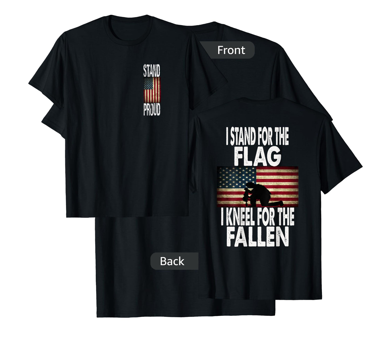 I Stand For The Flag I Kneel For The Fallen T-Shirt