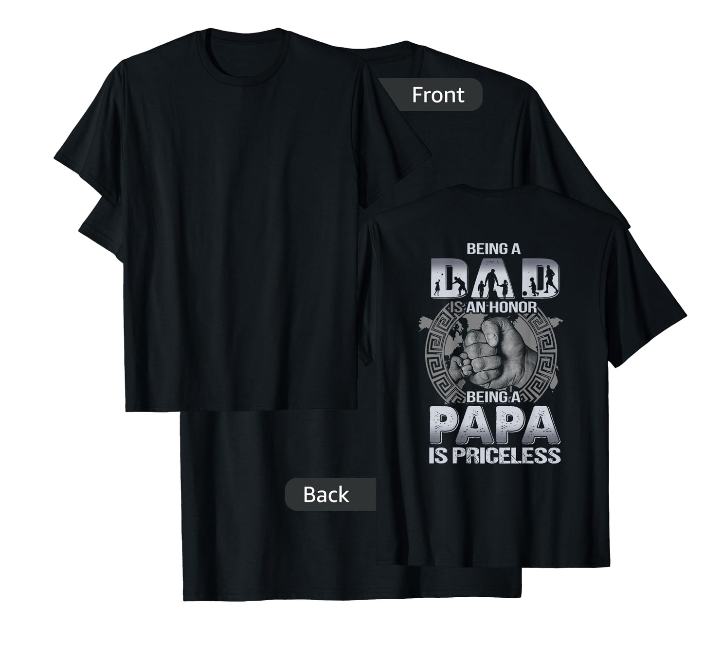 Being a dad is an honor being a papa is priceless ON BACK T-Shirt