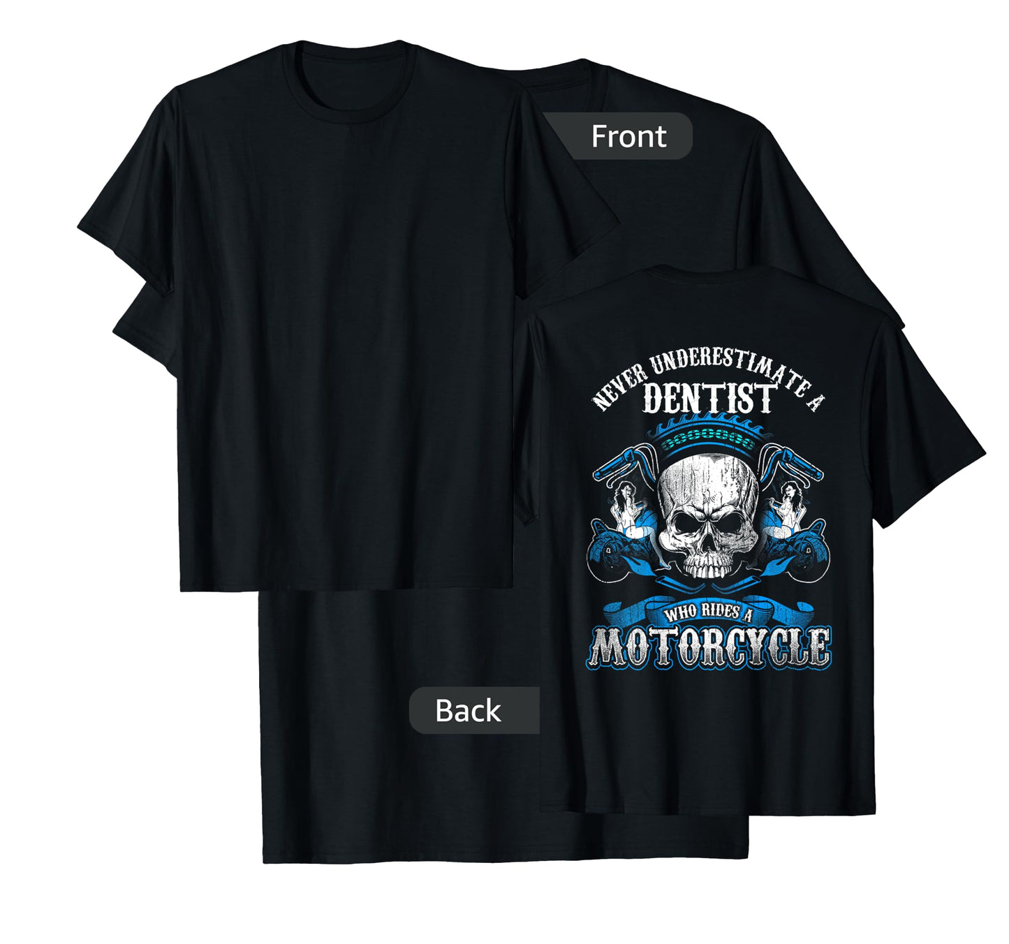 Dentist Biker Who Rides A Motorcycle Shirt Skull Babe