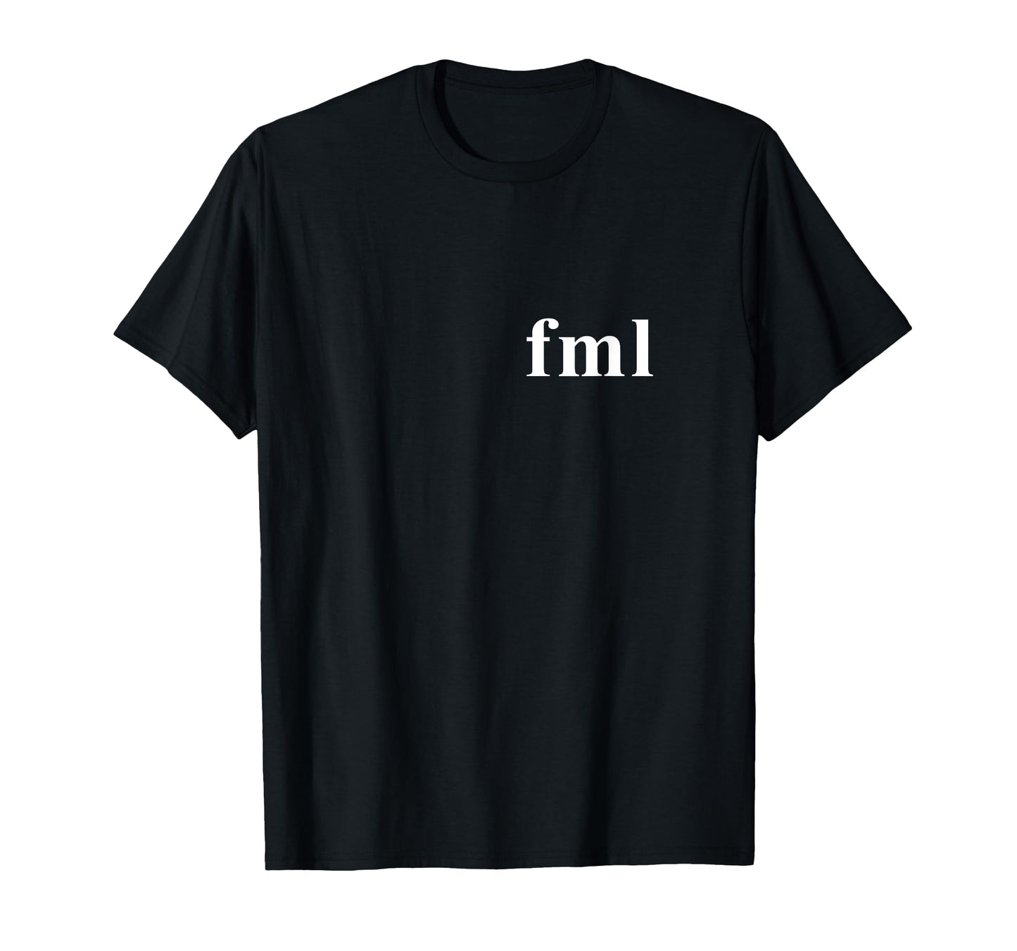 FML Fuck My Life Novelty Gift T-Shirt