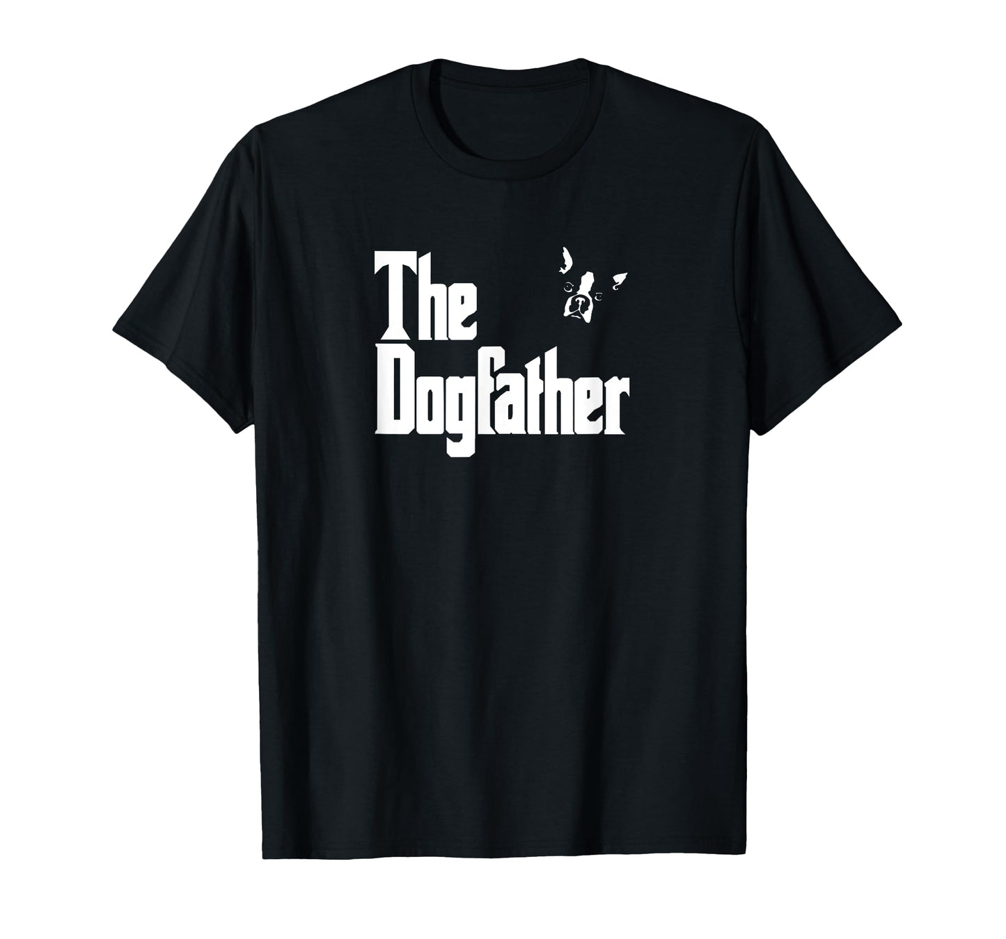 Boston Terrier Dad Birthday The Dogfather Shirt