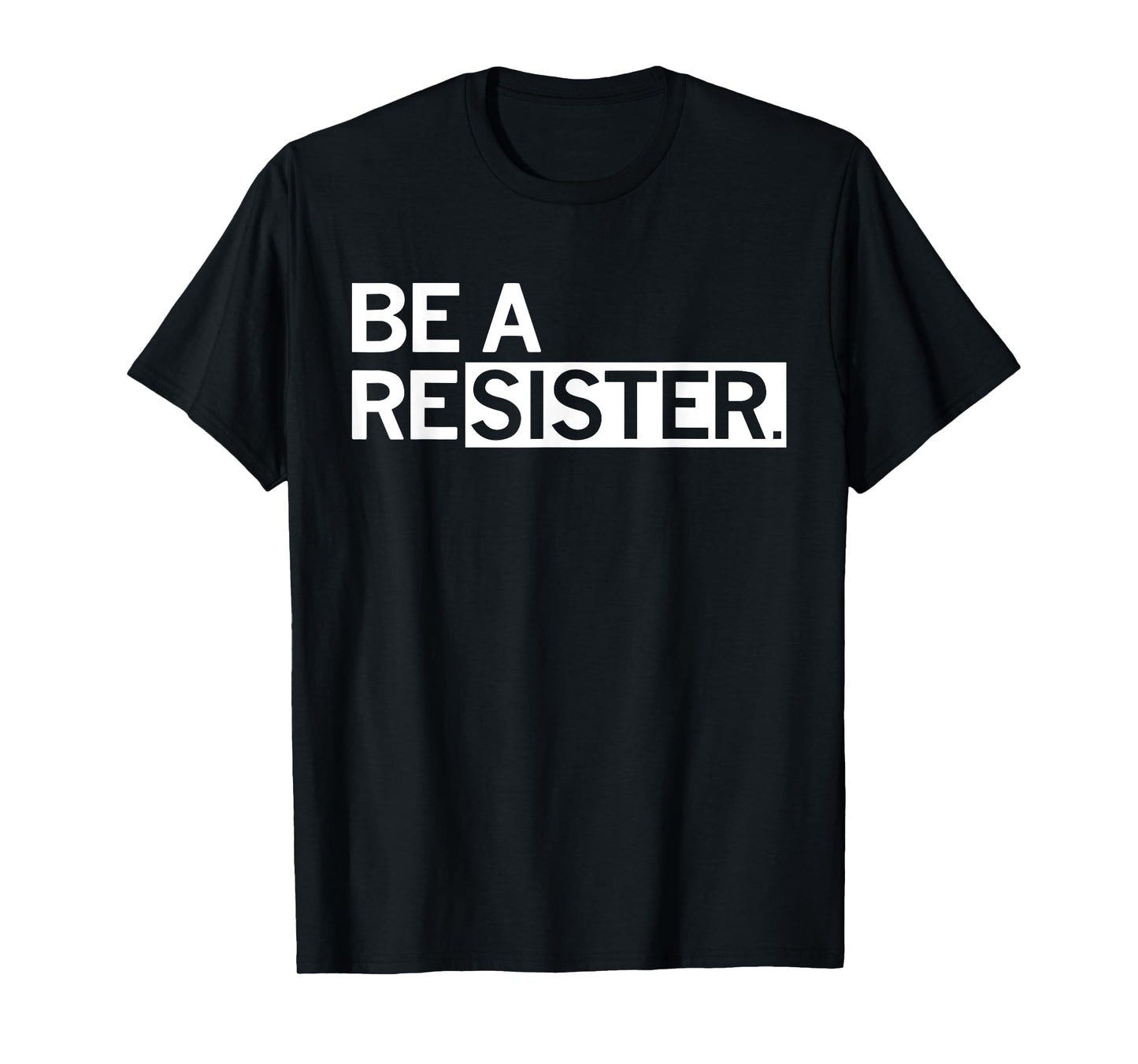 Be A Resister Be A Resistor T-Shirt