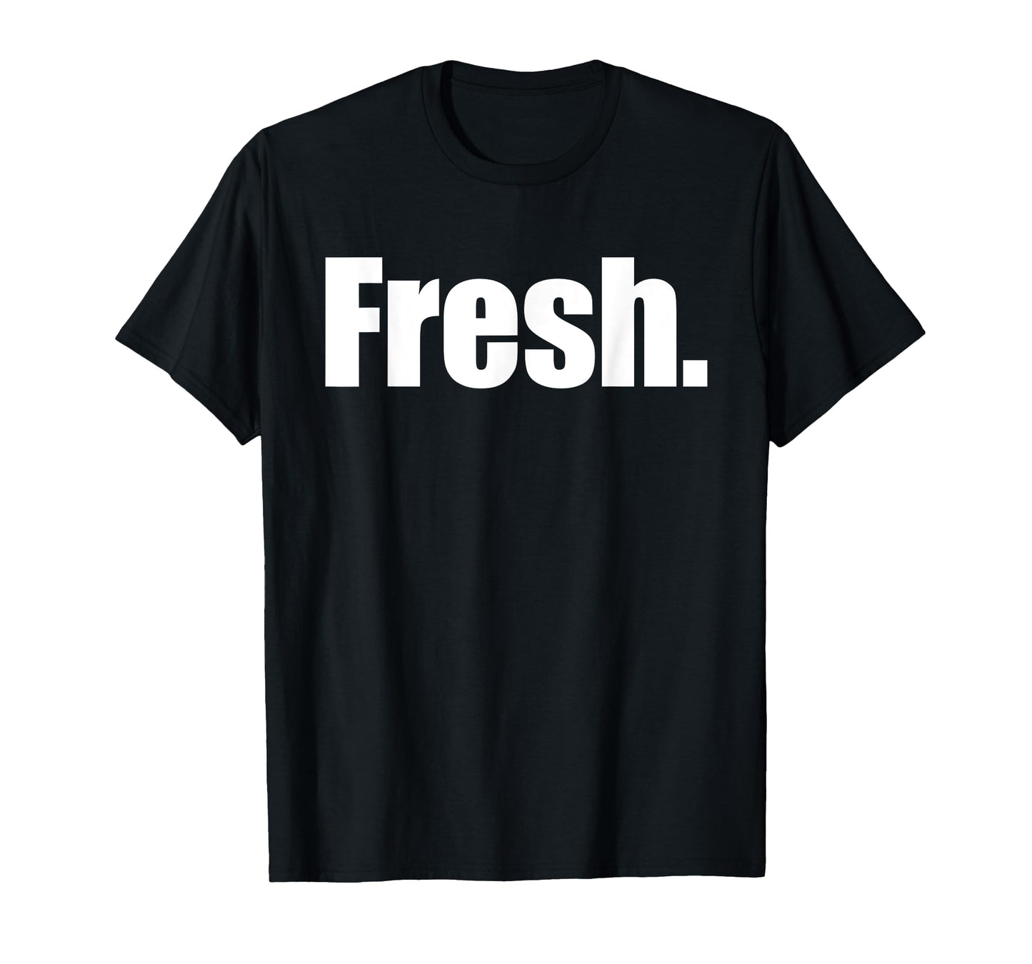 That Says Says Fresh Shirt - A Design That Says Says Fresh T-Shirt