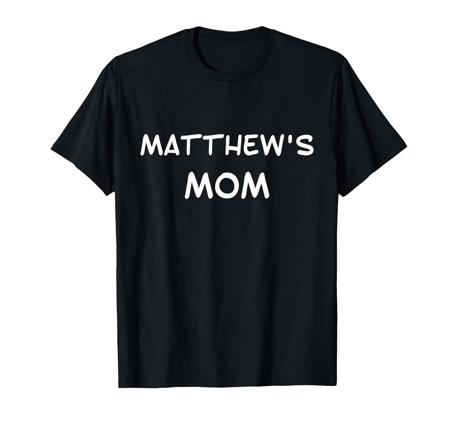 Matthew's Mom T-Shirt