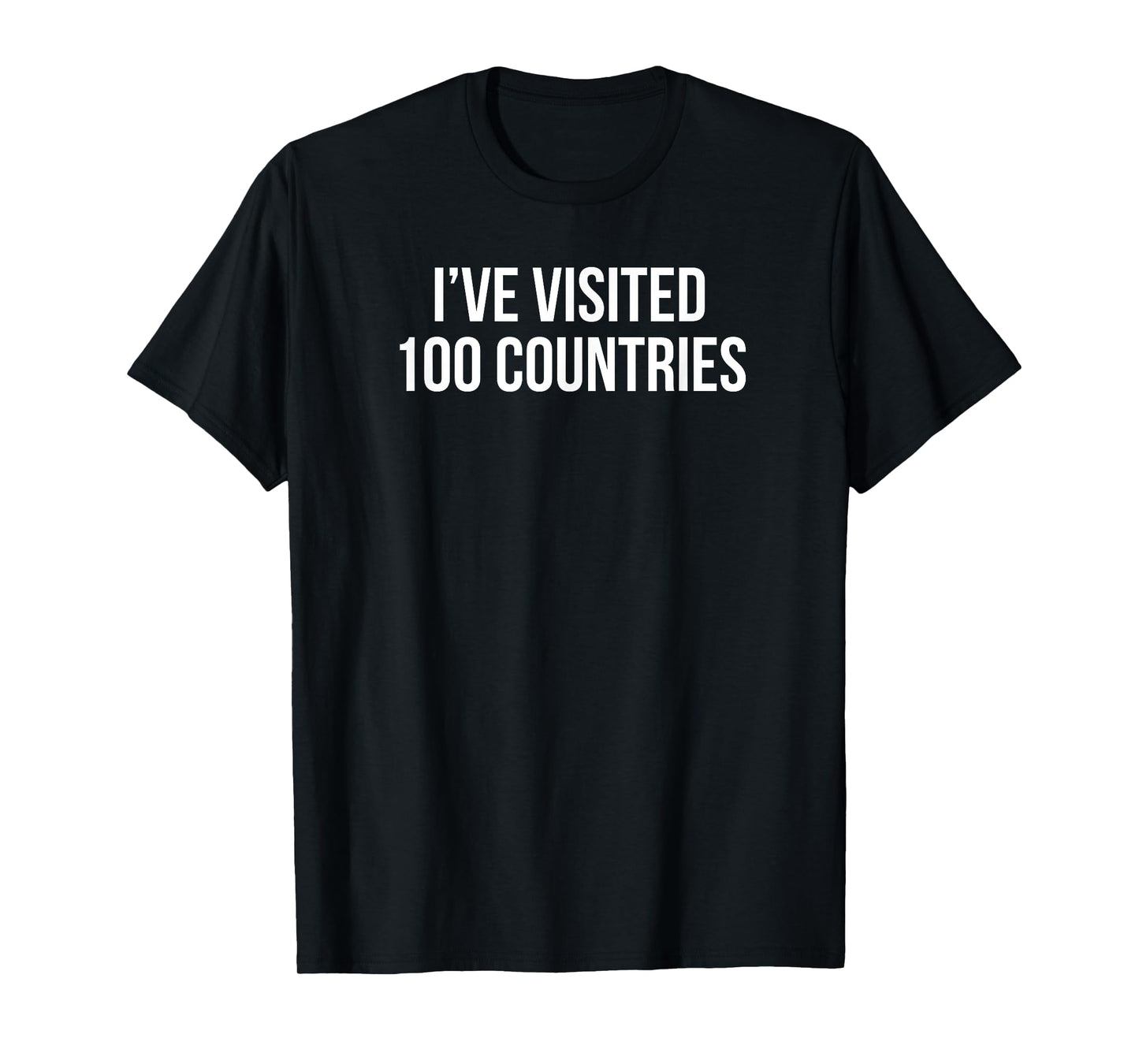 I've Visited 100 Countries Proud Travel Accomplishment T-Shirt