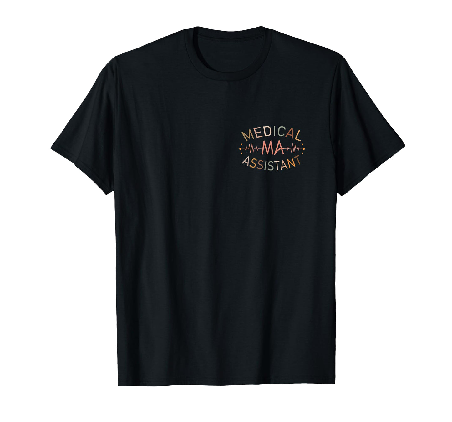 Medical Assistant MA CMA Nursing Doctor Assistant Student T-Shirt