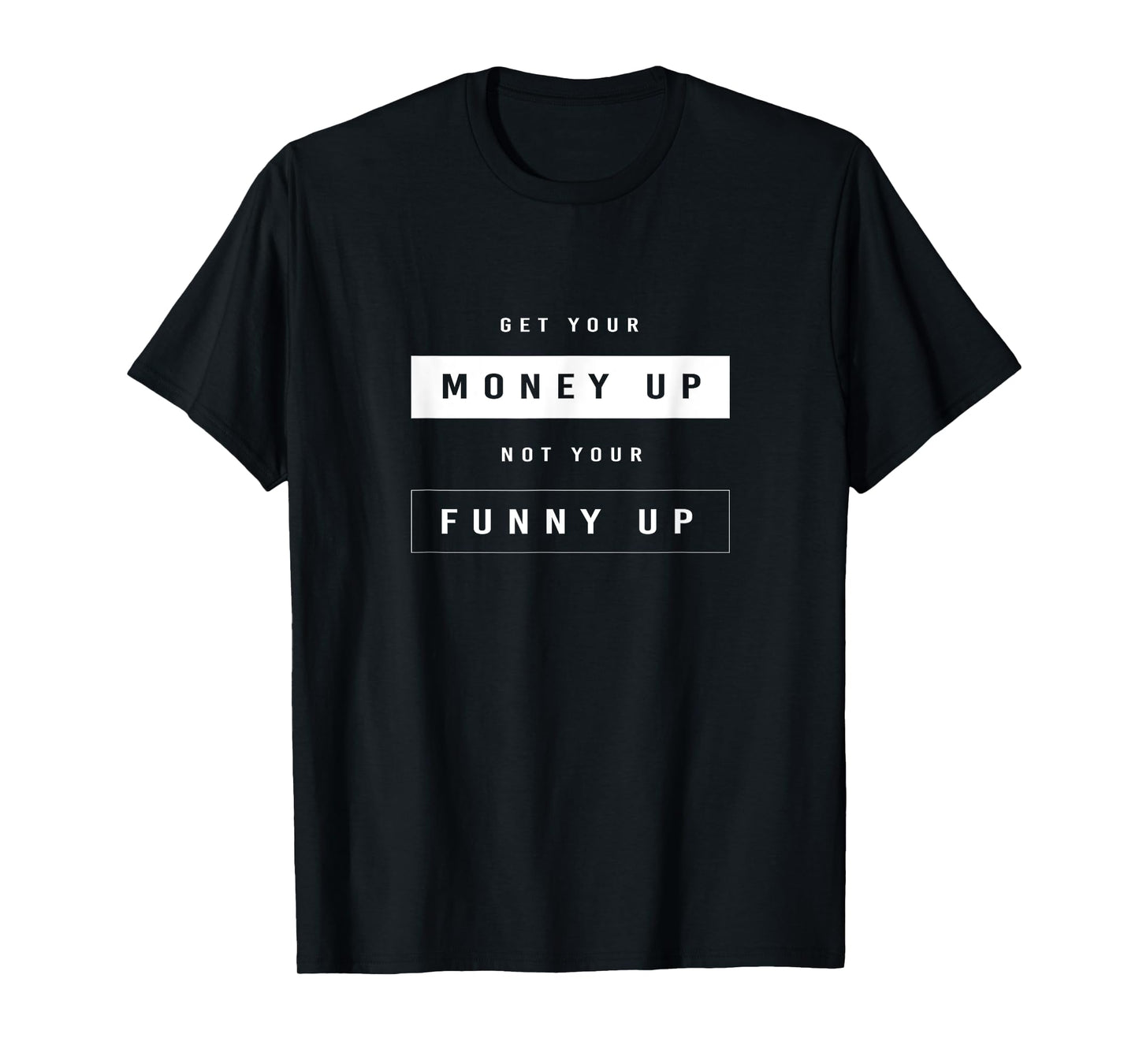 Vintage Money Meme Get Your Money Up T-Shirt