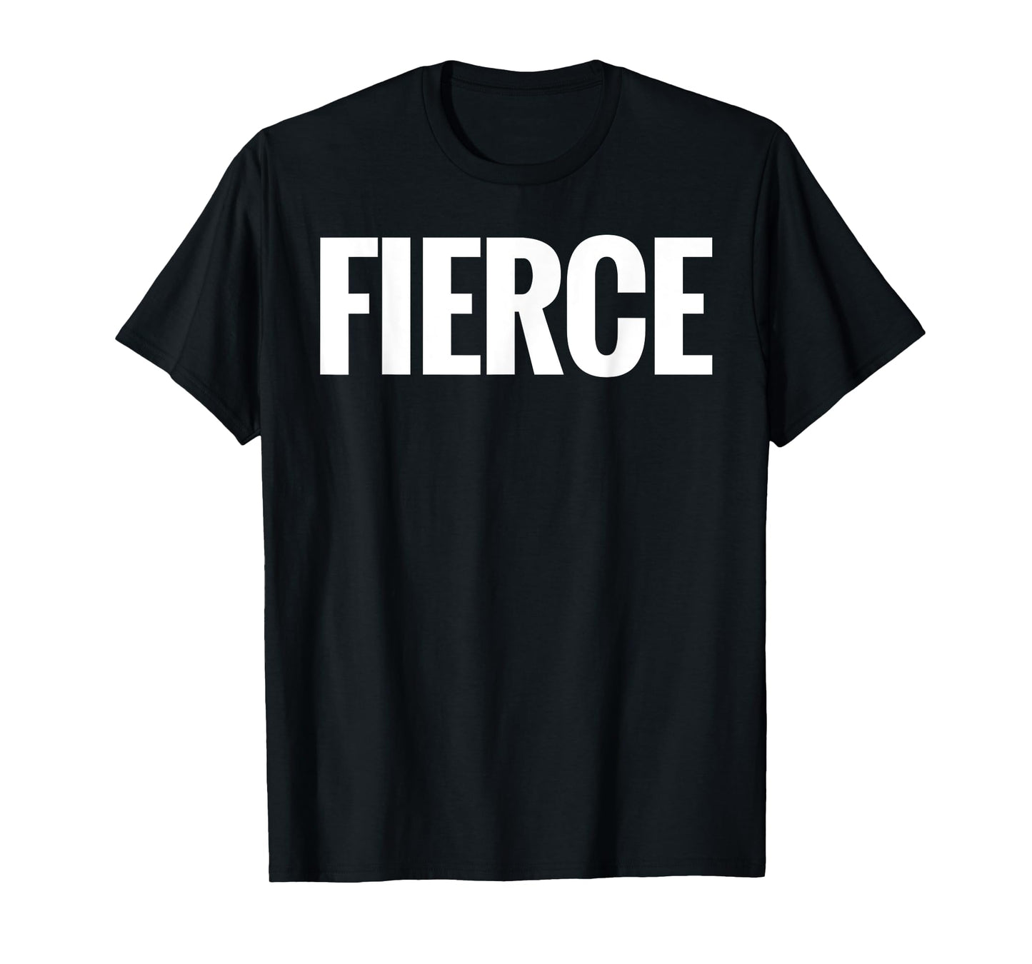 That Says Fierce Shirt - A Design That Says Fierce T-Shirt