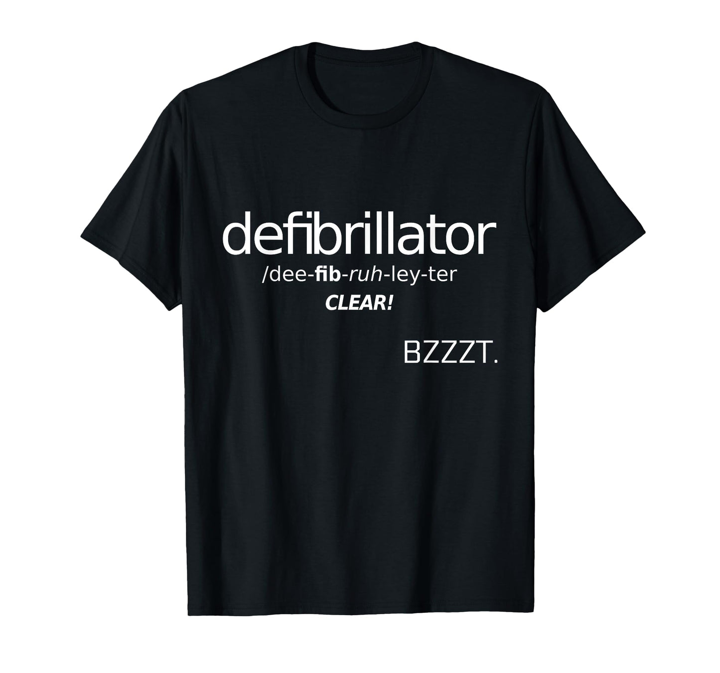 defibrillator funny pronunciation guide shirt T-Shirt