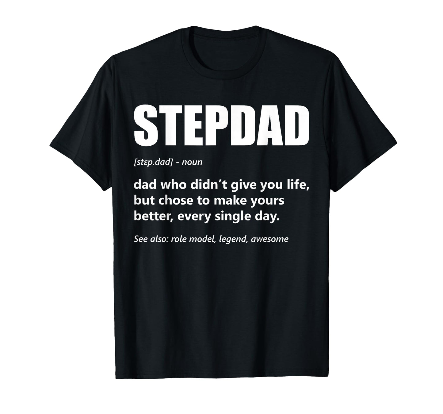 Stepdad Definition Father's Day Proud Step Dad Bonus Father T-Shirt