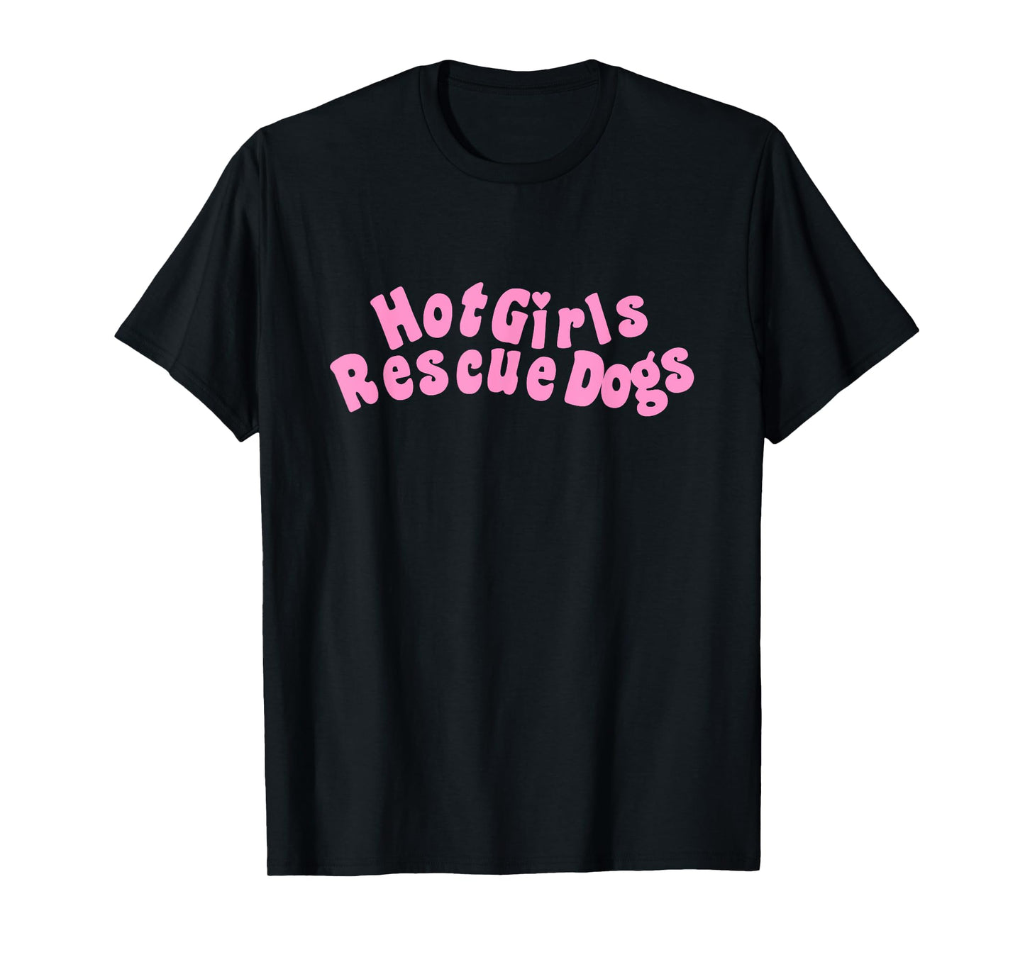 Hot, Girls Rescue Dogs Funny love pets Gift Tee T-Shirt