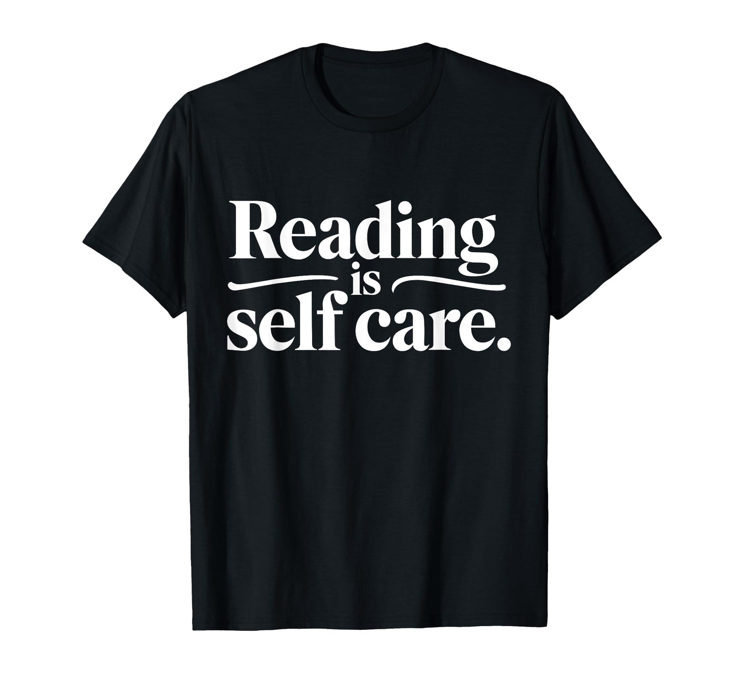 Funny Bookish Reading Book Lovers - Reading Is Self Care T-Shirt