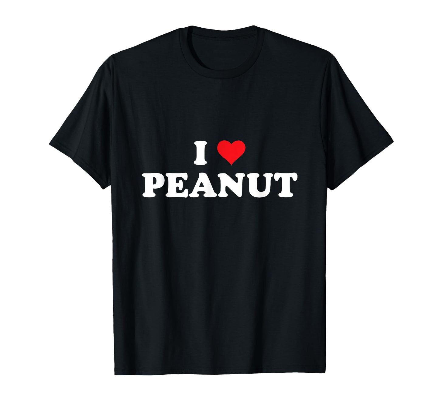Shirt That Says I Love Peanut T-Shirt