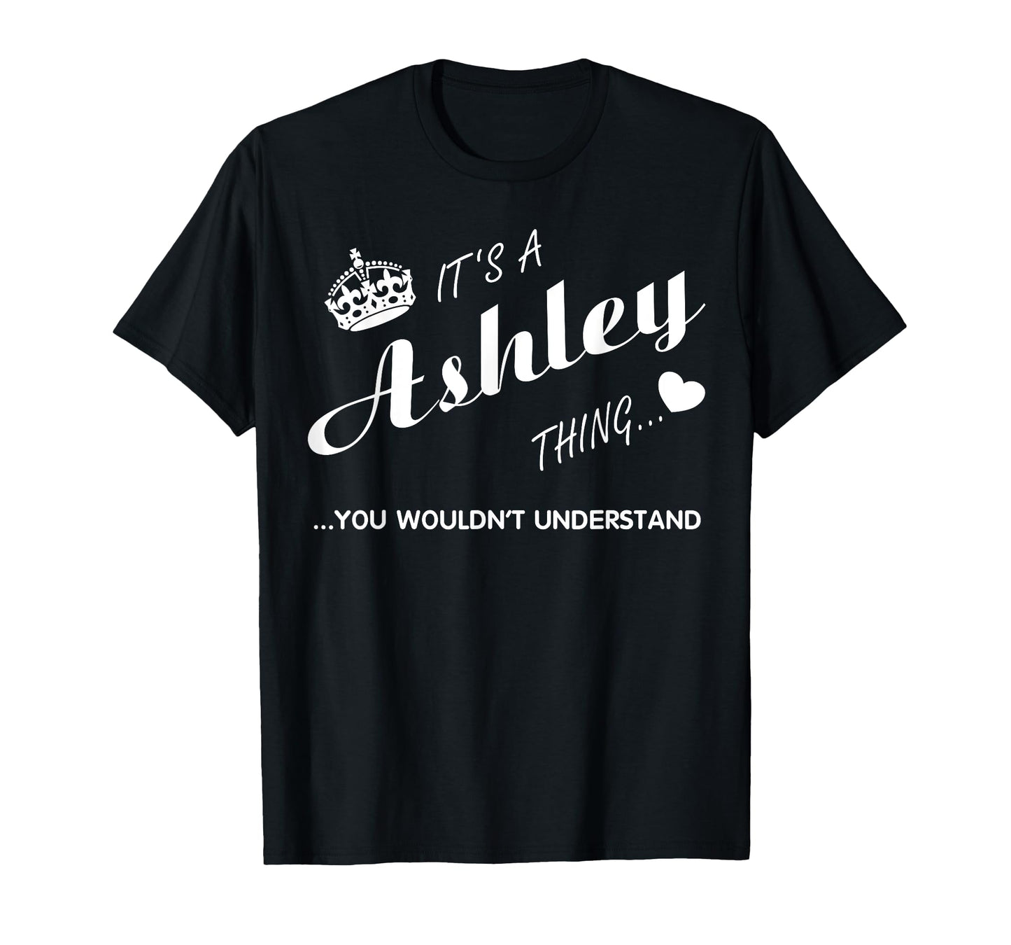 It's a Ashley thing you tshirt-Ashley t shirt-Name shirt T-Shirt